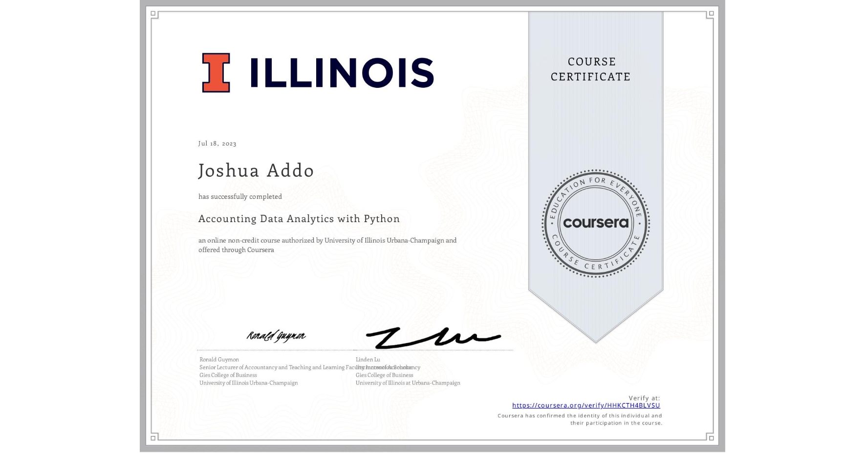 View certificate for Joshua Addo, Accounting Data Analytics with Python, an online non-credit course authorized by University of Illinois Urbana-Champaign and offered through Coursera