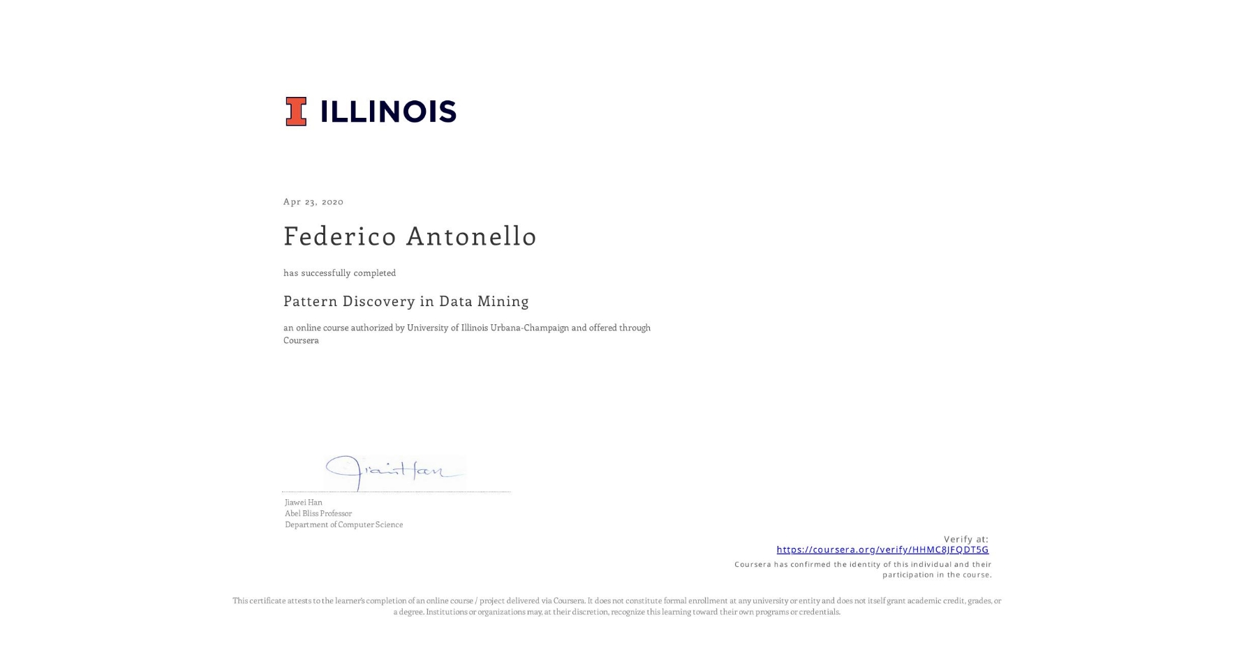 View certificate for Federico Antonello, Pattern Discovery in Data Mining, an online non-credit course authorized by University of Illinois Urbana-Champaign and offered through Coursera