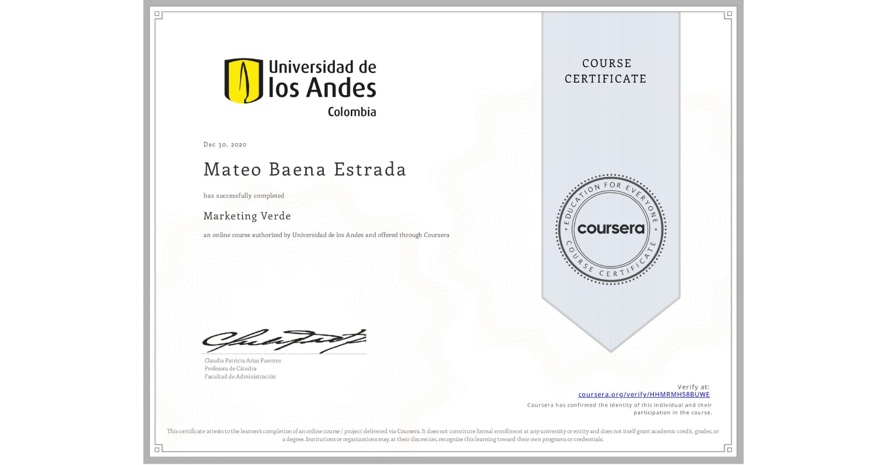 View certificate for Mateo Baena Estrada, Marketing Verde, an online non-credit course authorized by Universidad de los Andes and offered through Coursera