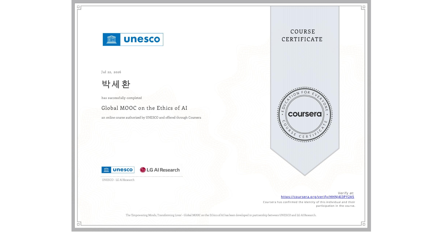 View certificate for 박세환 , Global MOOC on the Ethics of AI, an online non-credit course authorized by UNESCO and offered through Coursera