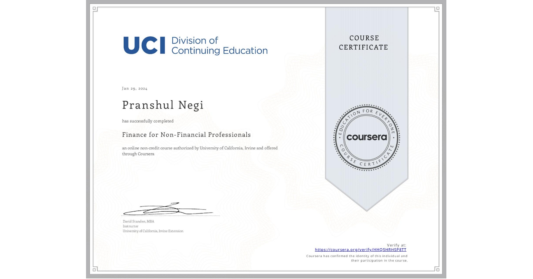 View certificate for Pranshul Negi, Finance for Non-Financial Professionals, an online non-credit course authorized by University of California, Irvine and offered through Coursera