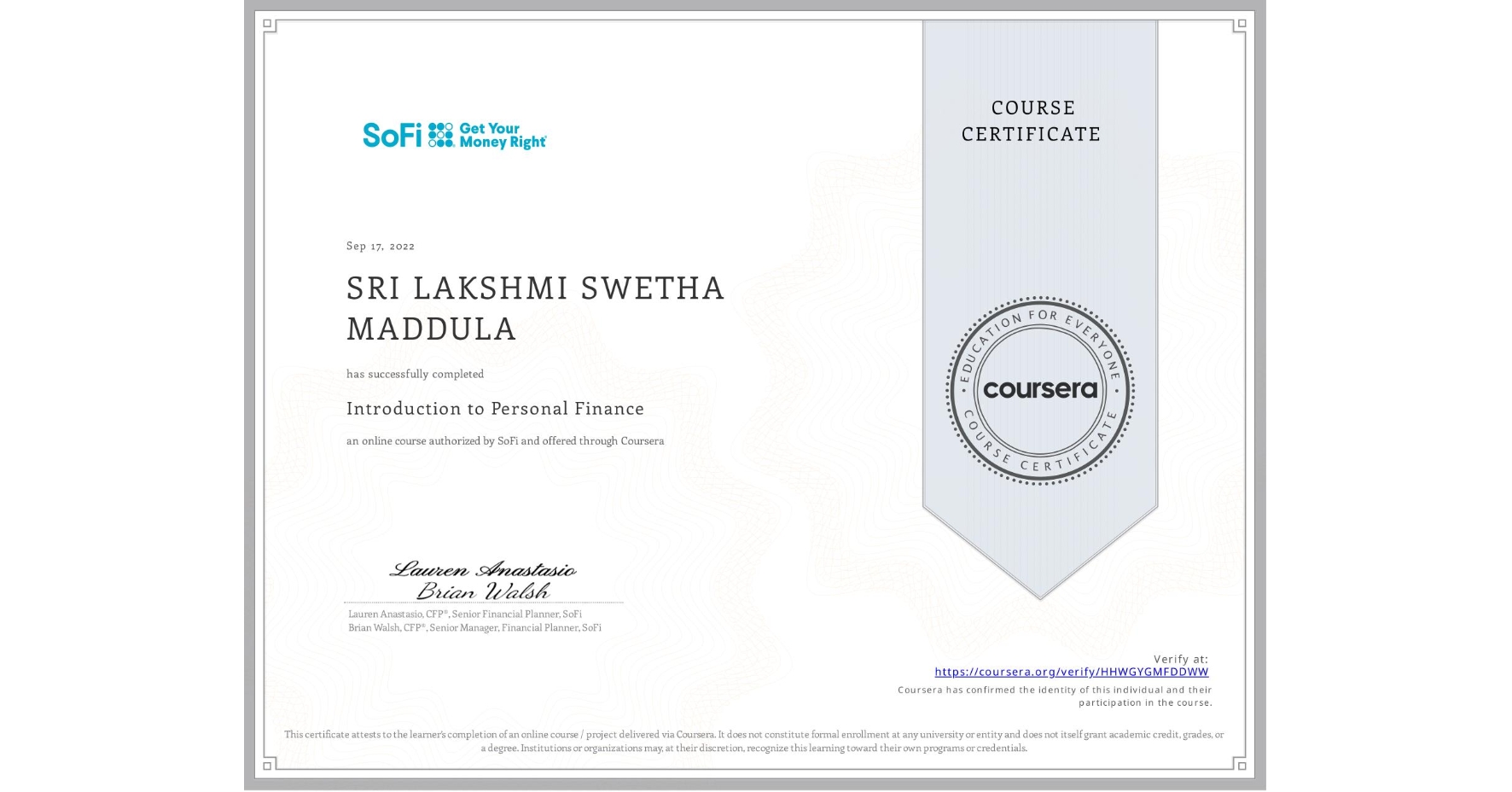 View certificate for SRI LAKSHMI SWETHA MADDULA, Introduction to Personal Finance, an online non-credit course authorized by SoFi and offered through Coursera