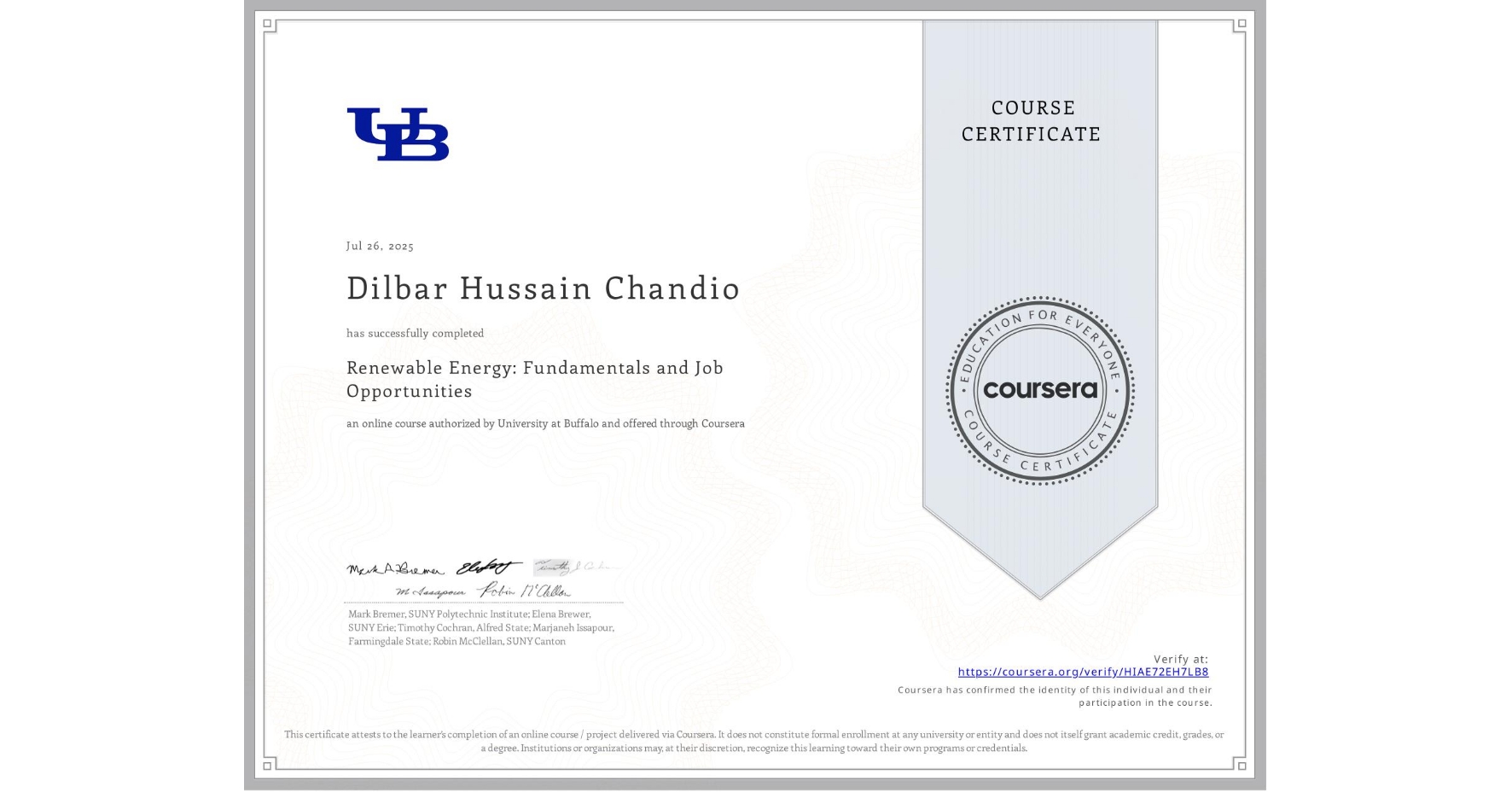 View certificate for Dilbar Hussain Chandio, Renewable Energy: Fundamentals and Job Opportunities, an online non-credit course authorized by University at Buffalo and offered through Coursera