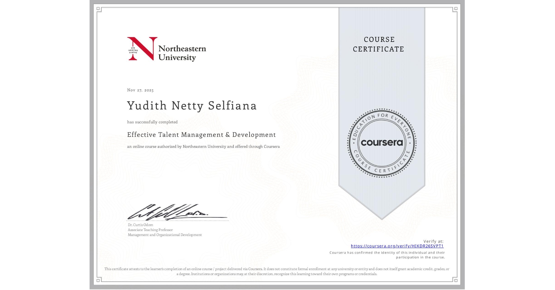 View certificate for Yudith Netty Selfiana, Effective Talent Management & Development, an online non-credit course authorized by Northeastern University and offered through Coursera