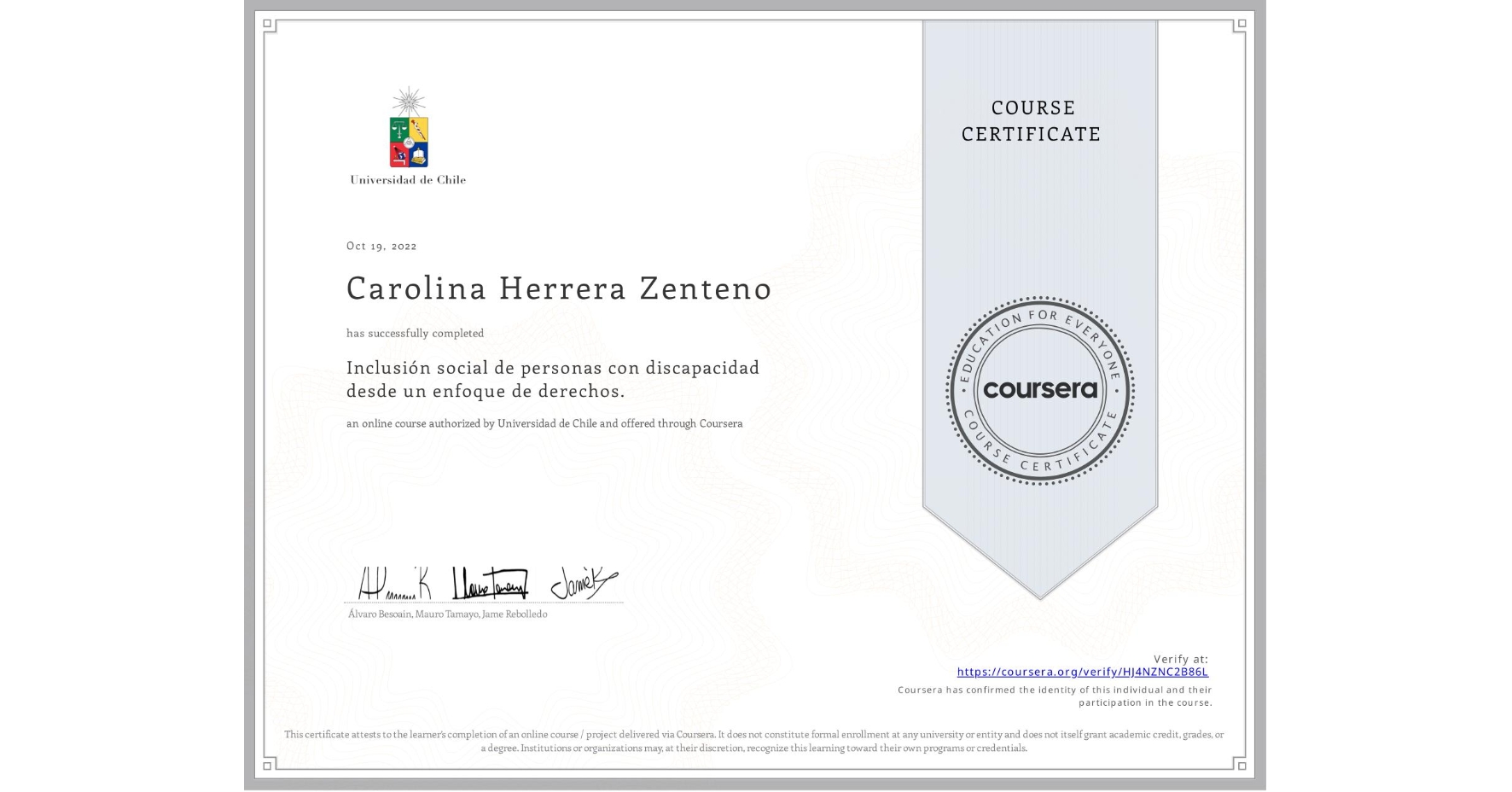 View certificate for Carolina Herrera Zenteno, Inclusión social de personas con discapacidad desde un enfoque de derechos., an online non-credit course authorized by Universidad de Chile and offered through Coursera
