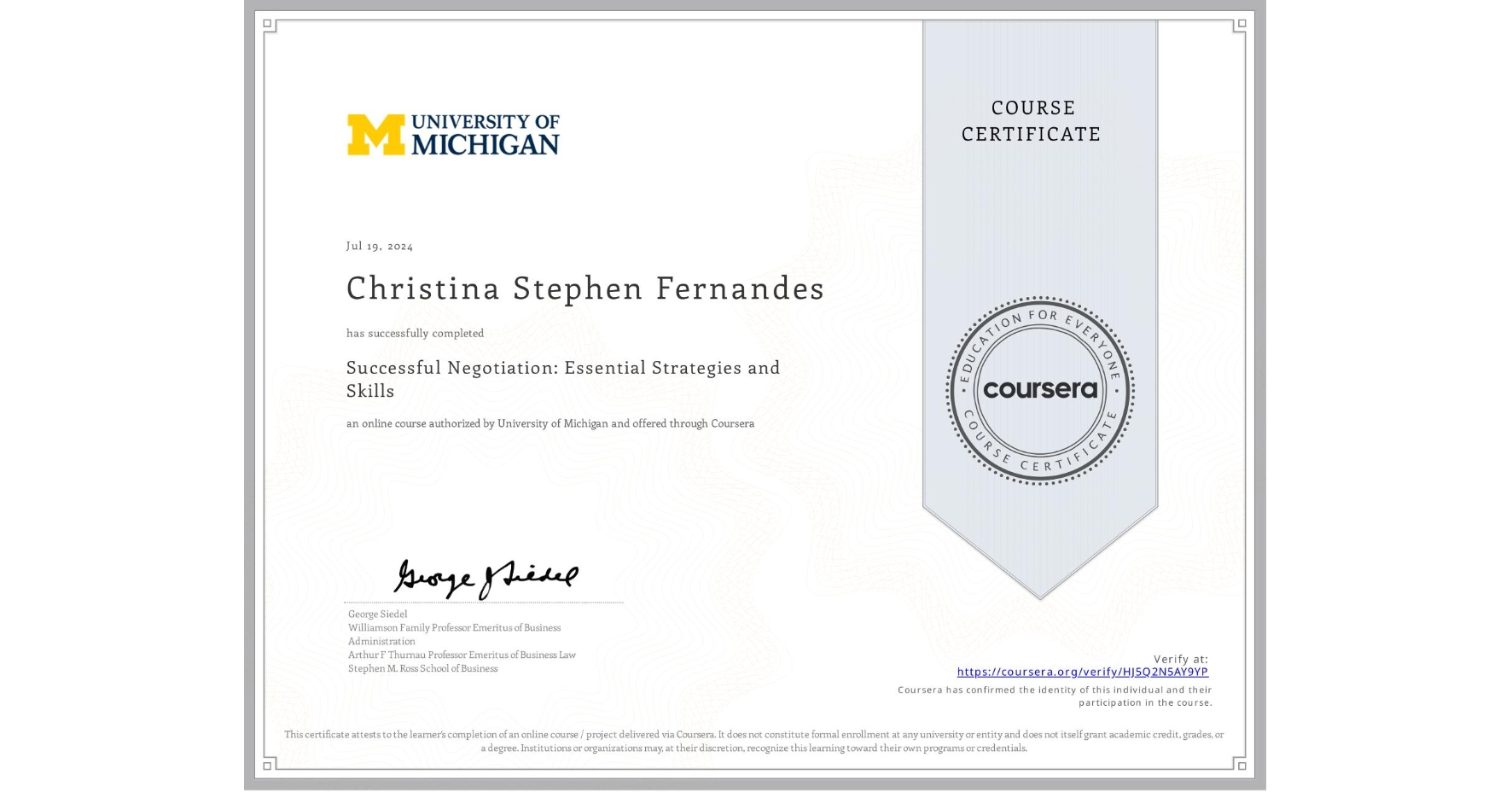 View certificate for Christina Stephen Fernandes, Successful Negotiation: Essential Strategies and Skills, an online non-credit course authorized by University of Michigan and offered through Coursera