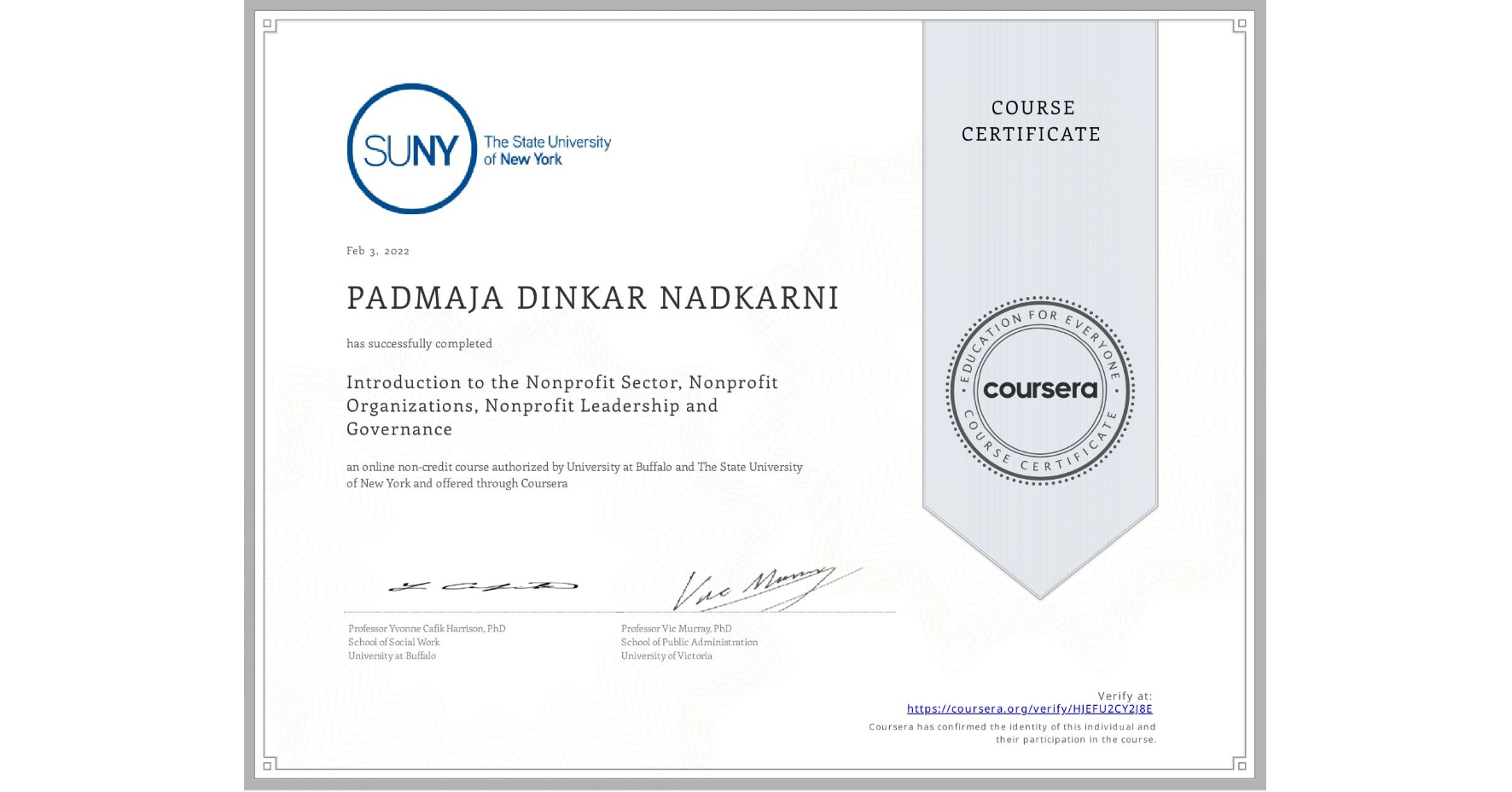 View certificate for PADMAJA DINKAR  NADKARNI, Introduction to the Nonprofit Sector, Nonprofit Organizations, Nonprofit Leadership and Governance, an online non-credit course authorized by University at Buffalo & The State University of New York and offered through Coursera
