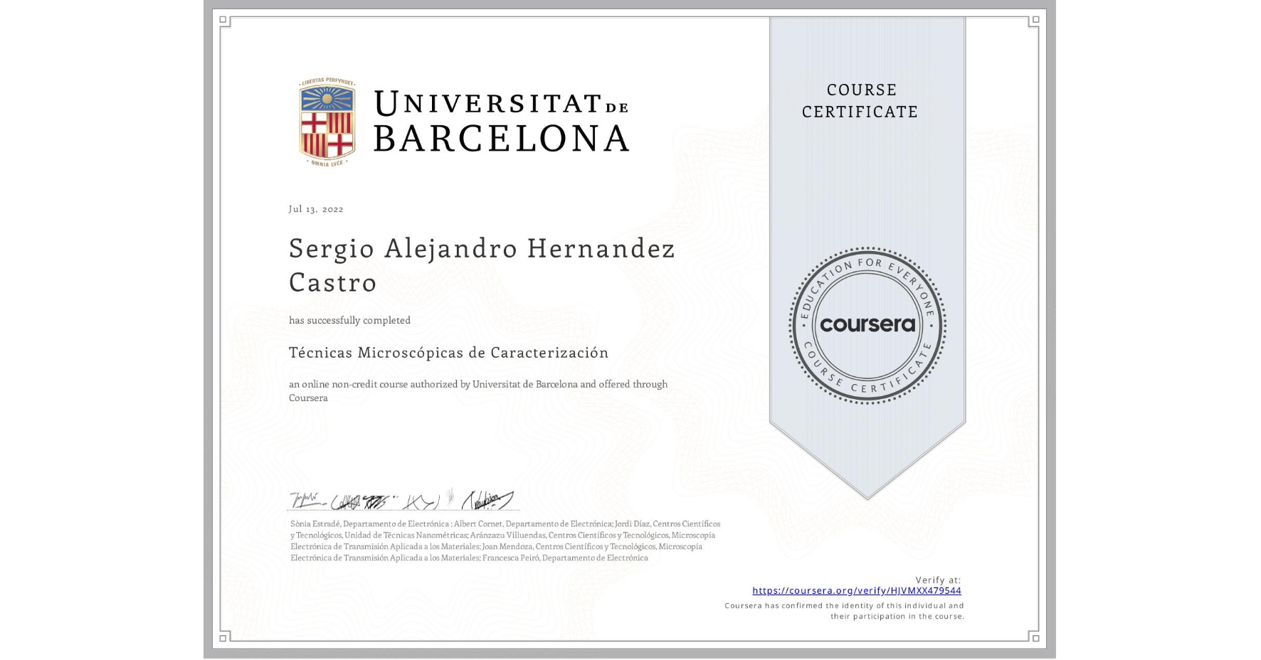 View certificate for Sergio Alejandro Hernandez Castro, Técnicas Microscópicas de Caracterización , an online non-credit course authorized by Universitat de Barcelona and offered through Coursera