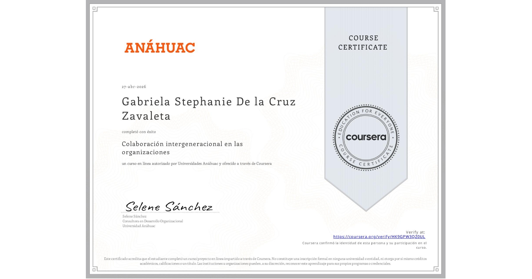 View certificate for Gabriela Stephanie De la Cruz Zavaleta, Colaboración intergeneracional en las organizaciones, an online non-credit course authorized by Universidades Anáhuac and offered through Coursera