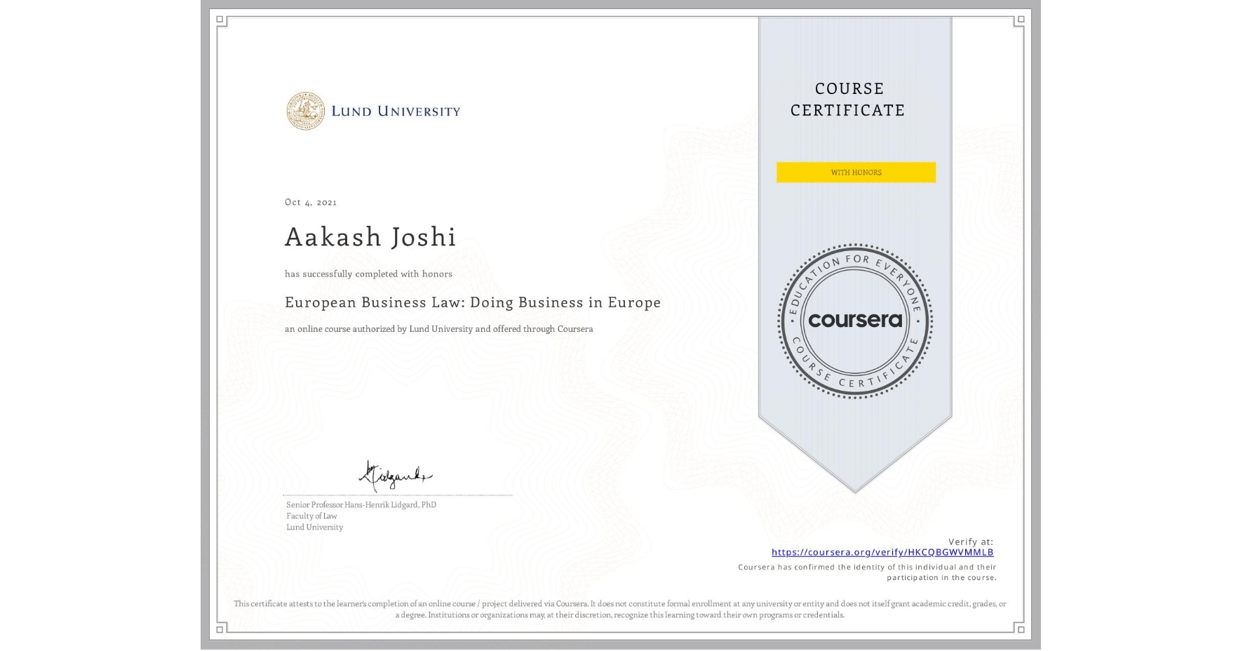 View certificate for Aakash Joshi, European Business Law: Doing Business in Europe, an online non-credit course authorized by Lund University and offered through Coursera