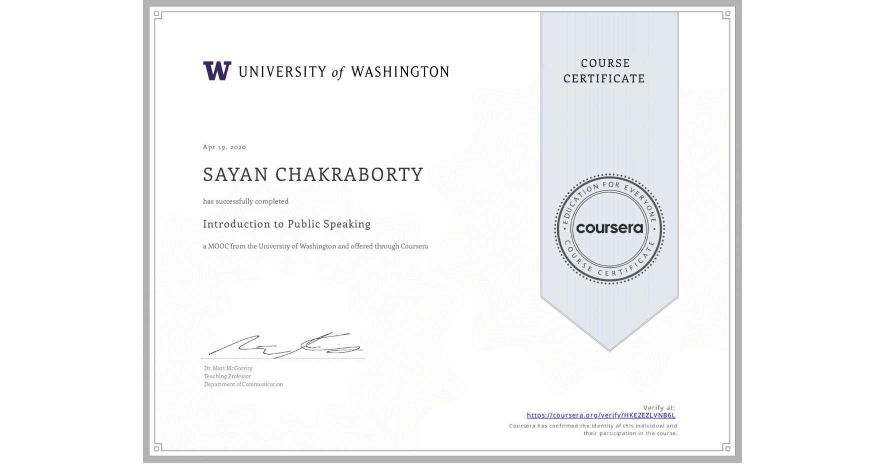View certificate for SAYAN CHAKRABORTY, Introduction to Public Speaking, an online non-credit course authorized by University of Washington and offered through Coursera