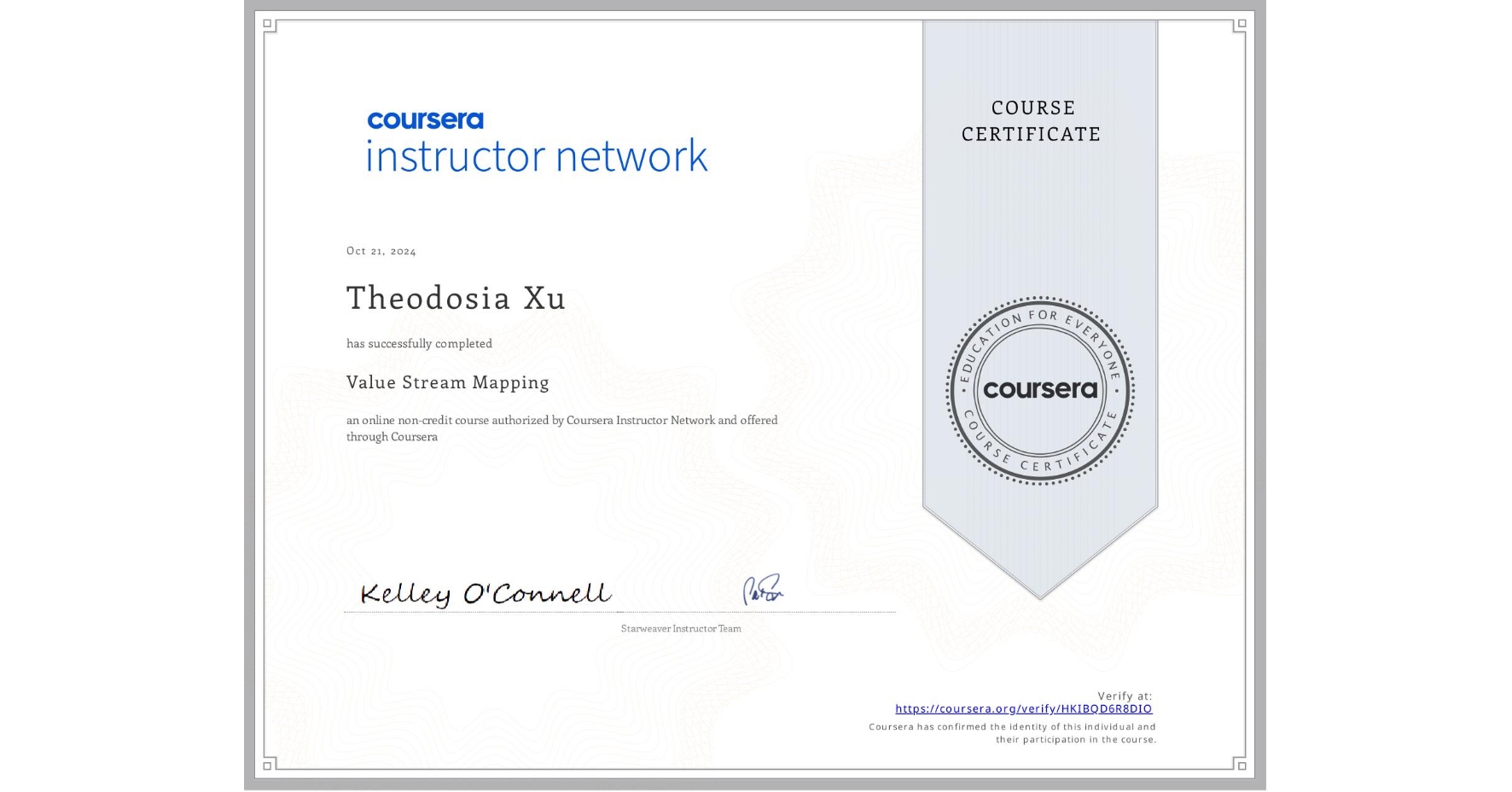 View certificate for Theodosia Xu, Value Stream Mapping, an online non-credit course authorized by Coursera Instructor Network and offered through Coursera