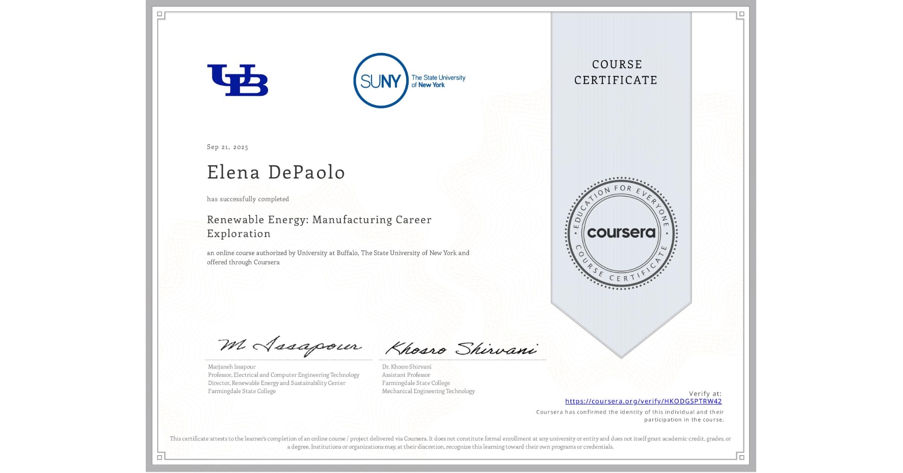 View certificate for Elena DePaolo, Renewable Energy: Manufacturing Career Exploration, an online non-credit course authorized by University at Buffalo & The State University of New York and offered through Coursera