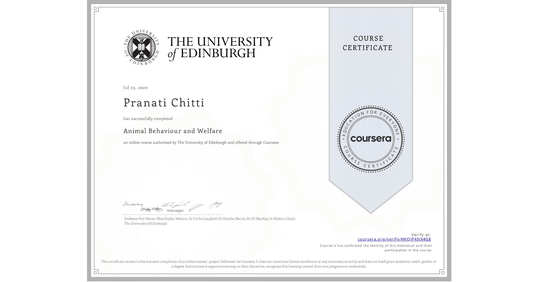 View certificate for Pranati Chitti, Animal Behaviour and Welfare, an online non-credit course authorized by The University of Edinburgh and offered through Coursera