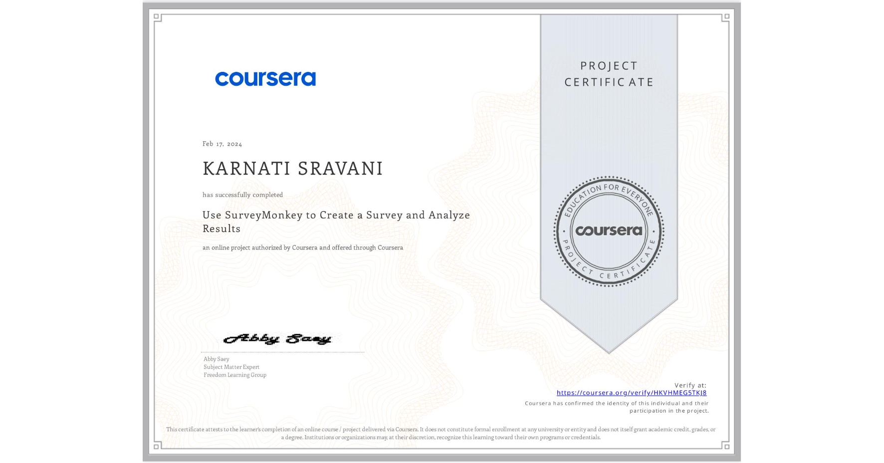 View certificate for KARNATI SRAVANI, Use SurveyMonkey to Create a Survey and Analyze Results, an online non-credit course authorized by Coursera and offered through Coursera