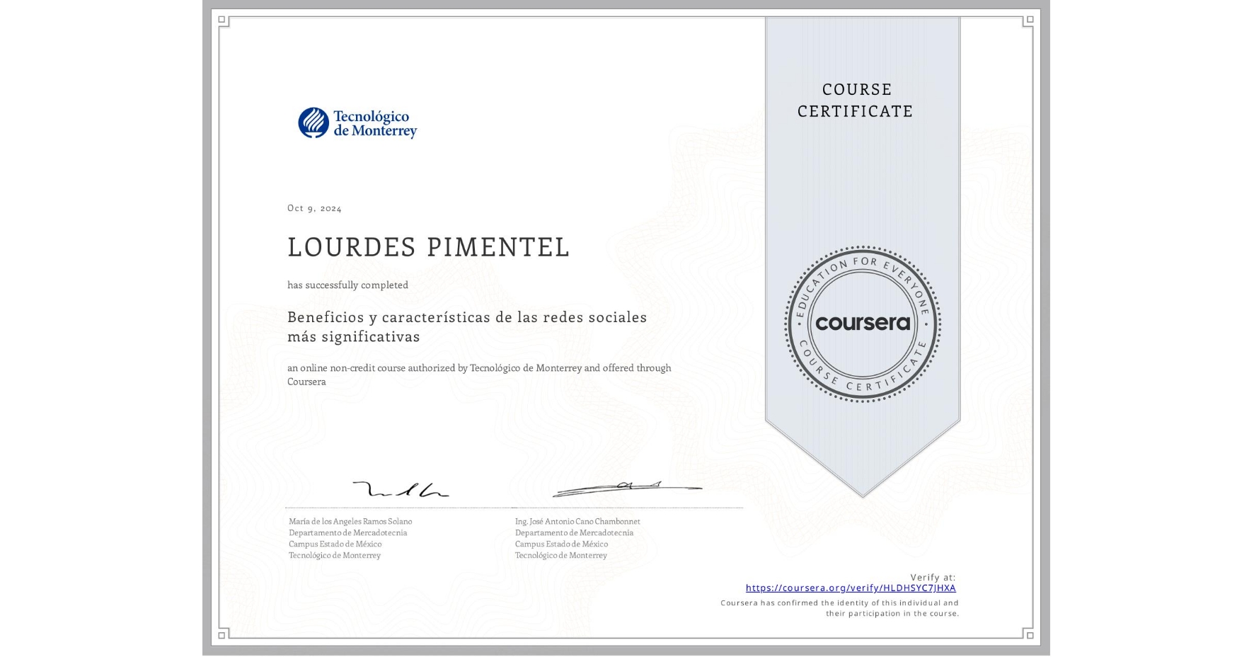 View certificate for LOURDES PIMENTEL , Beneficios y características de las redes sociales más significativas, an online non-credit course authorized by Tecnológico de Monterrey and offered through Coursera