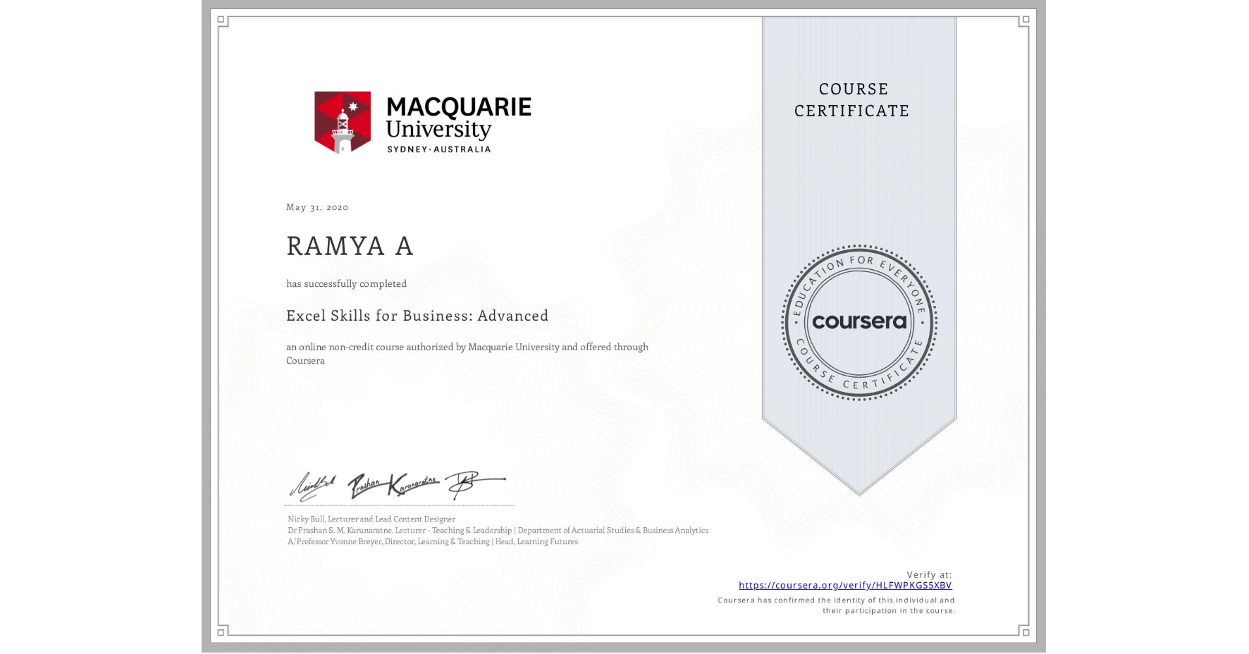 View certificate for RAMYA A, Excel Skills for Business: Advanced, an online non-credit course authorized by Macquarie University and offered through Coursera