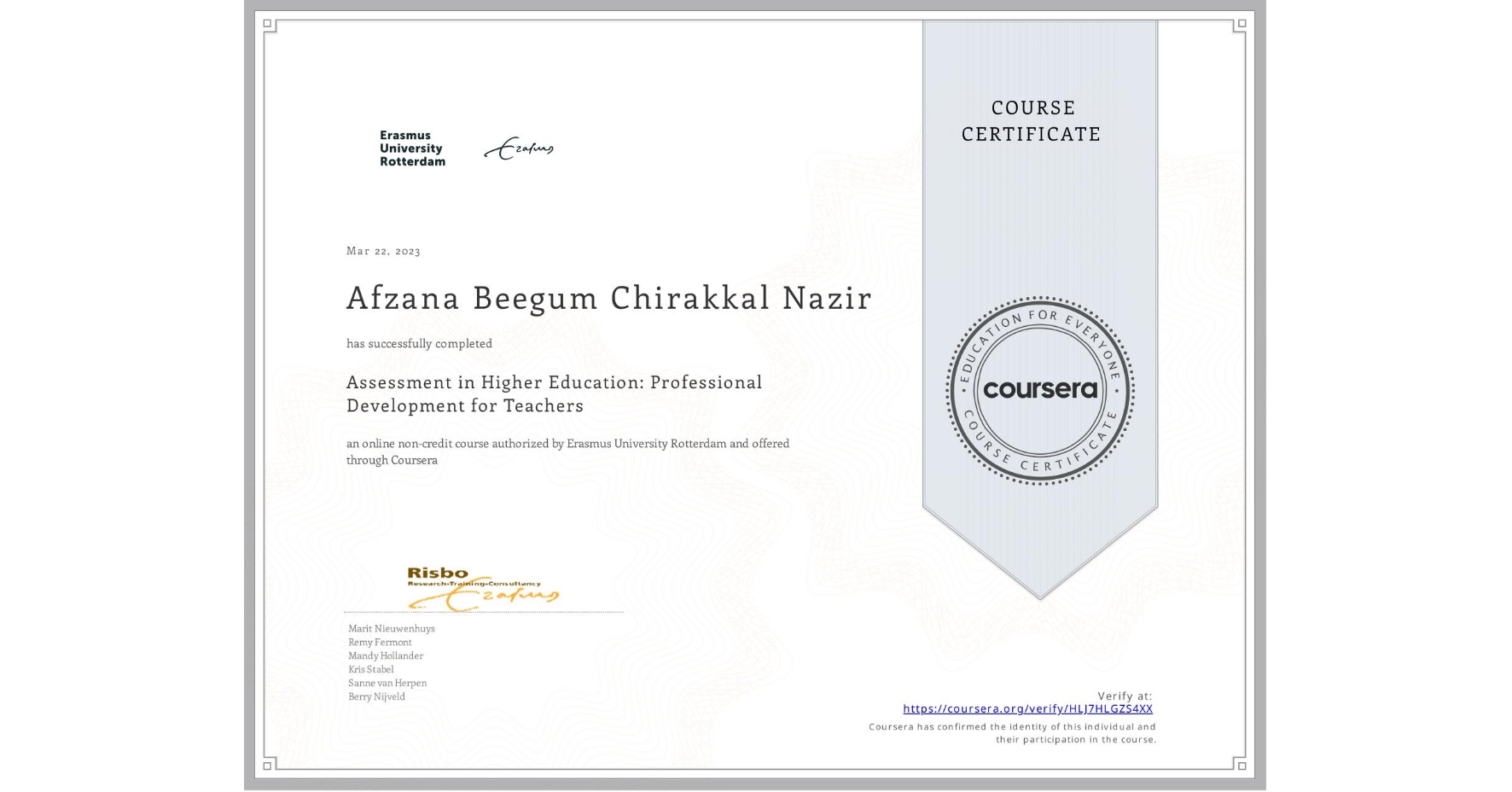 View certificate for Afzana Beegum Chirakkal Nazir, Assessment in Higher Education: Professional Development for Teachers, an online non-credit course authorized by Erasmus University Rotterdam and offered through Coursera