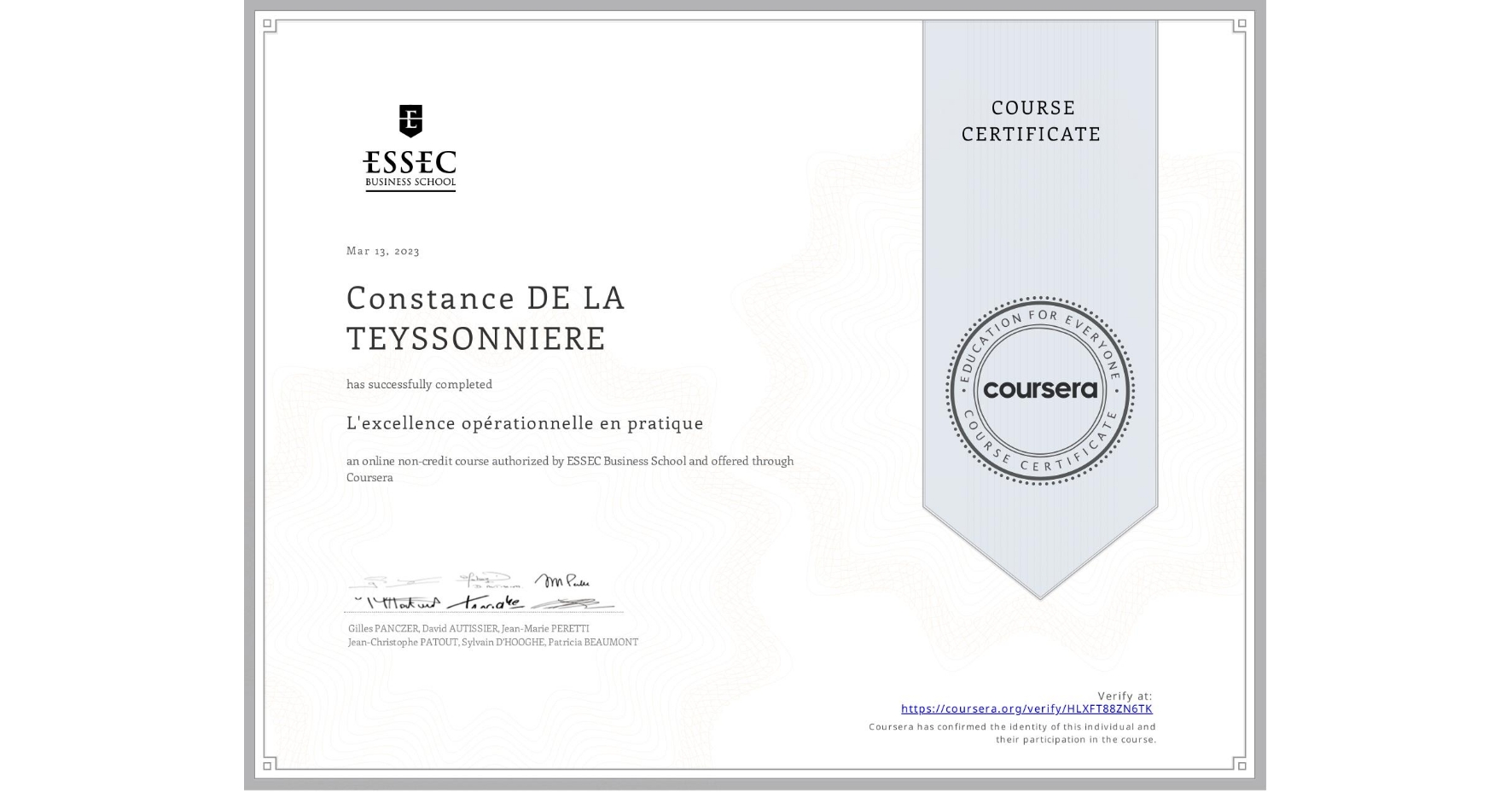 View certificate for Constance DE LA TEYSSONNIERE, L'excellence opérationnelle en pratique , an online non-credit course authorized by ESSEC Business School and offered through Coursera