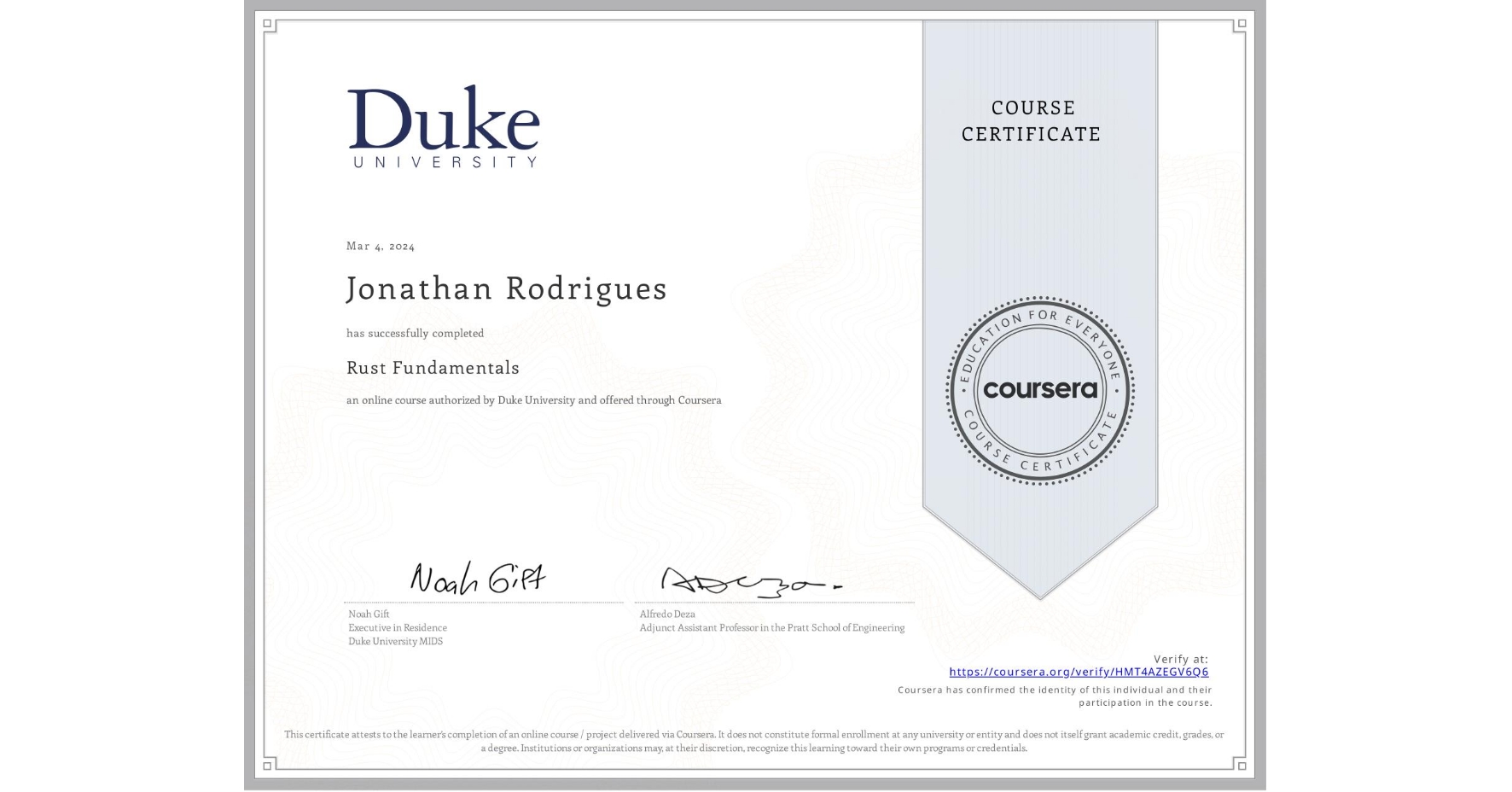 View certificate for Jonathan Rodrigues, Rust Fundamentals, an online non-credit course authorized by Duke University and offered through Coursera