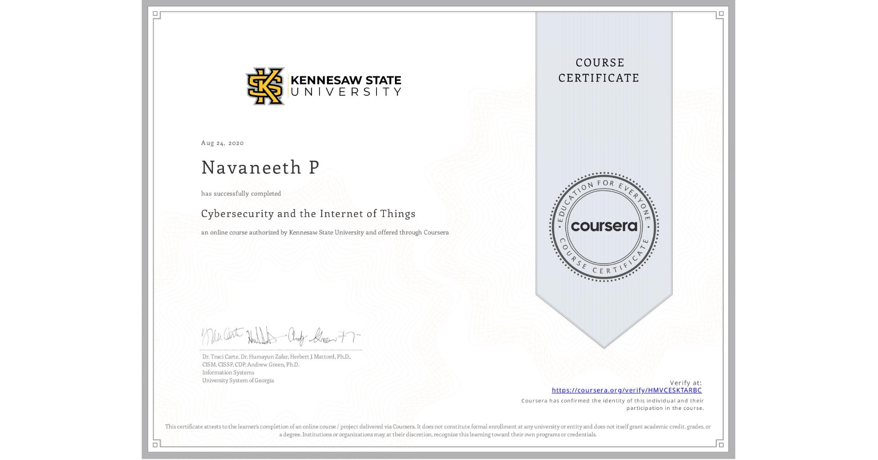 View certificate for Navaneeth P, Cybersecurity and the Internet of Things, an online non-credit course authorized by Kennesaw State University and offered through Coursera
