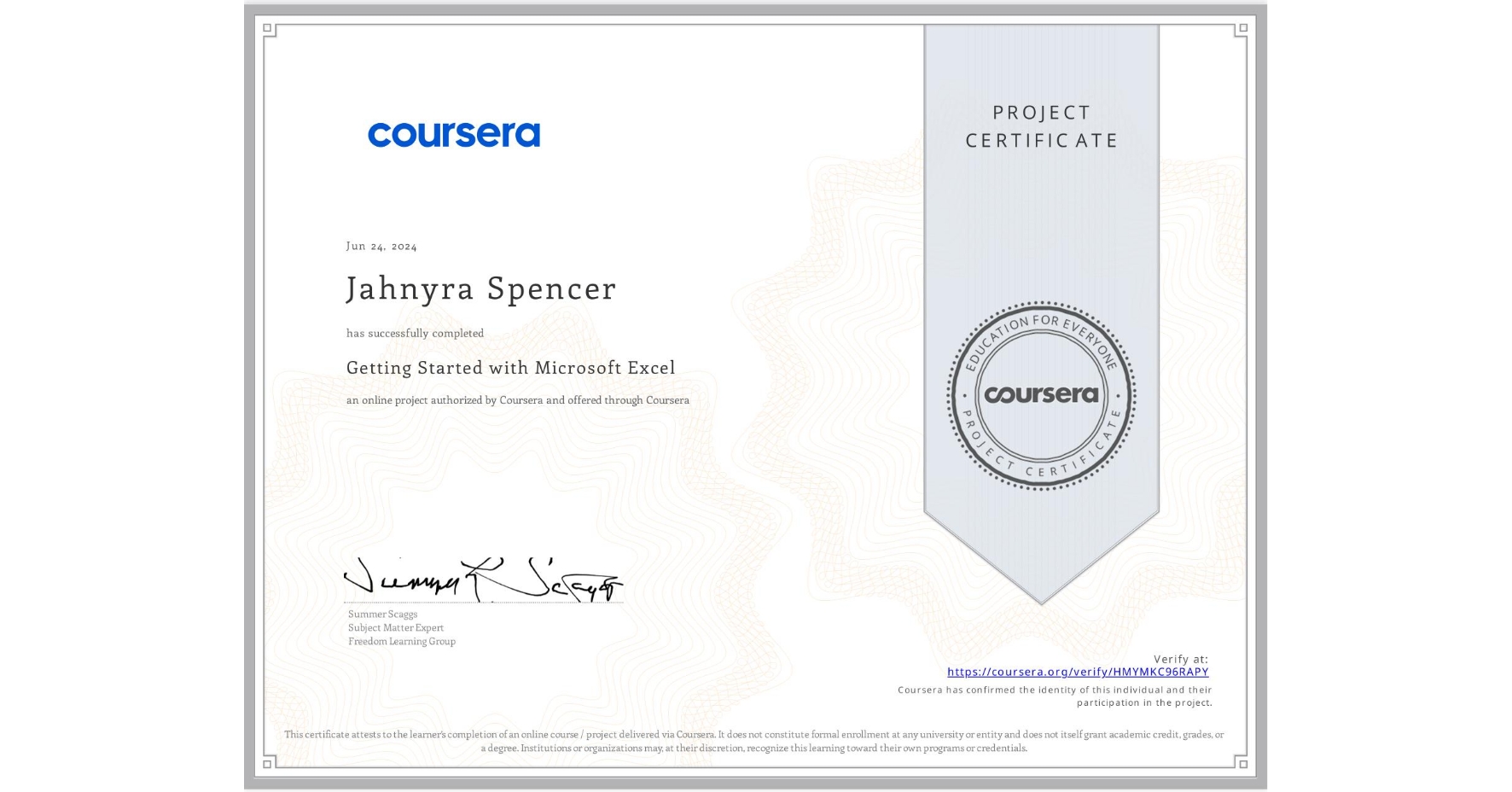 View certificate for Jahnyra Spencer, Getting Started with Microsoft Excel, an online non-credit course authorized by Coursera and offered through Coursera