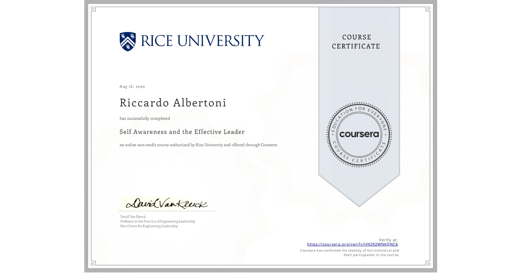 View certificate for Riccardo Albertoni, Self Awareness and the Effective Leader, an online non-credit course authorized by Rice University and offered through Coursera