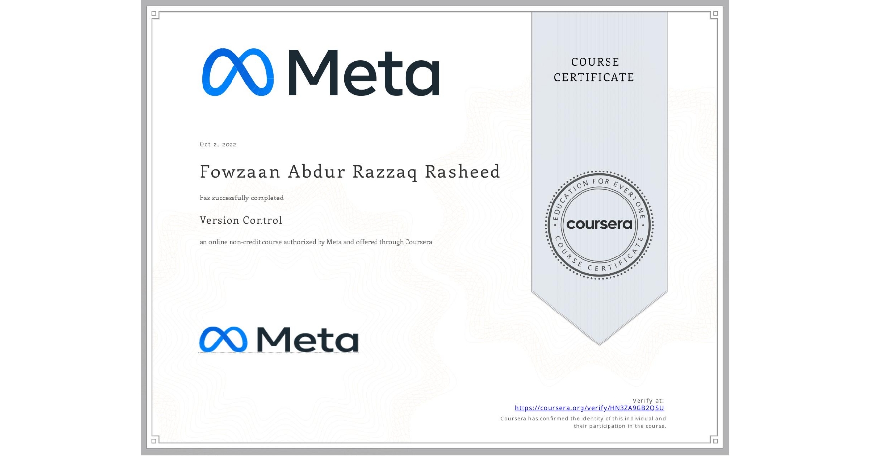 View certificate for Fowzaan Abdur Razzaq Rasheed, Version Control, an online non-credit course authorized by Meta and offered through Coursera
