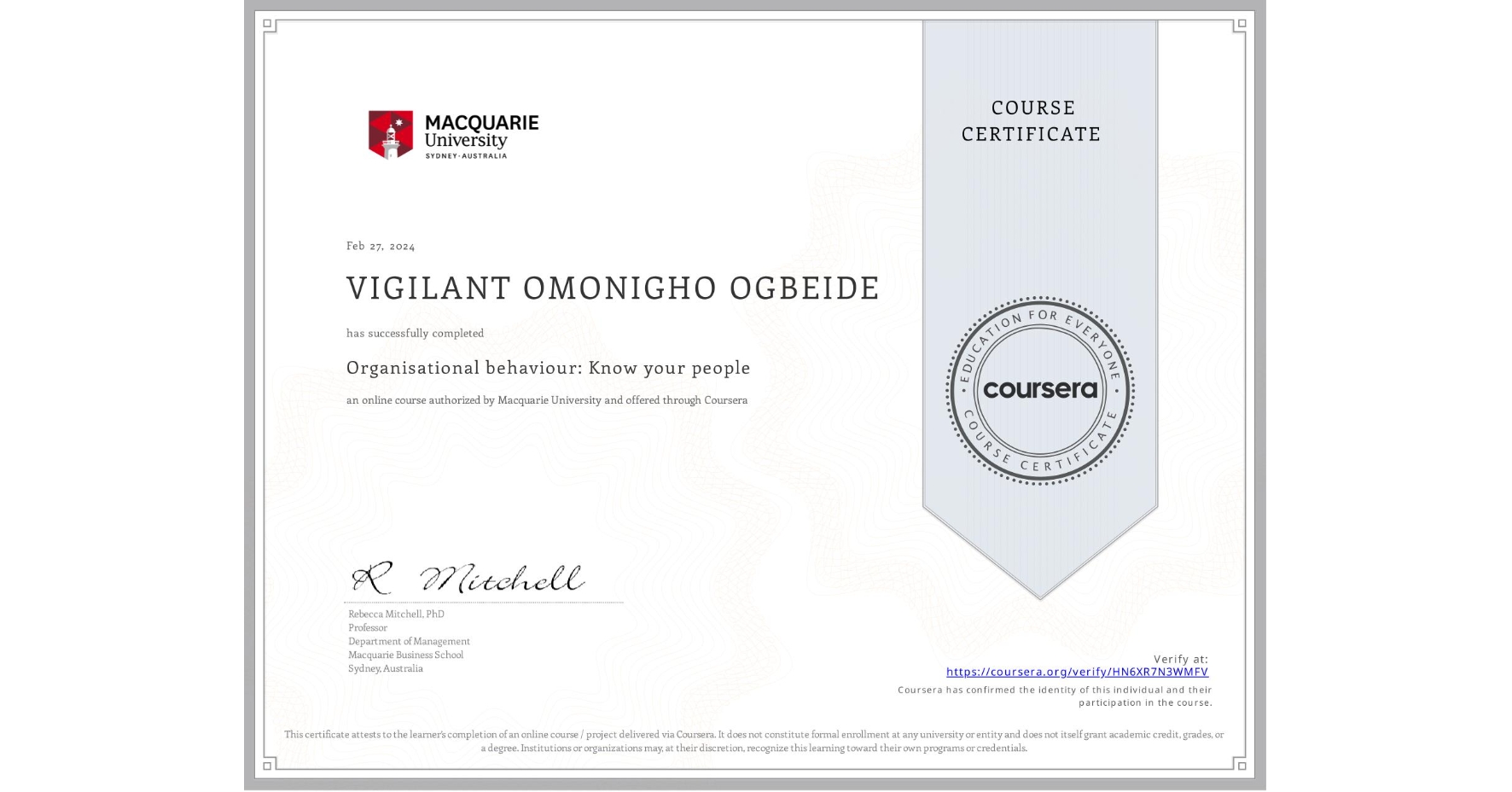 View certificate for VIGILANT OMONIGHO OGBEIDE, Organisational behaviour: Know your people, an online non-credit course authorized by Macquarie University and offered through Coursera