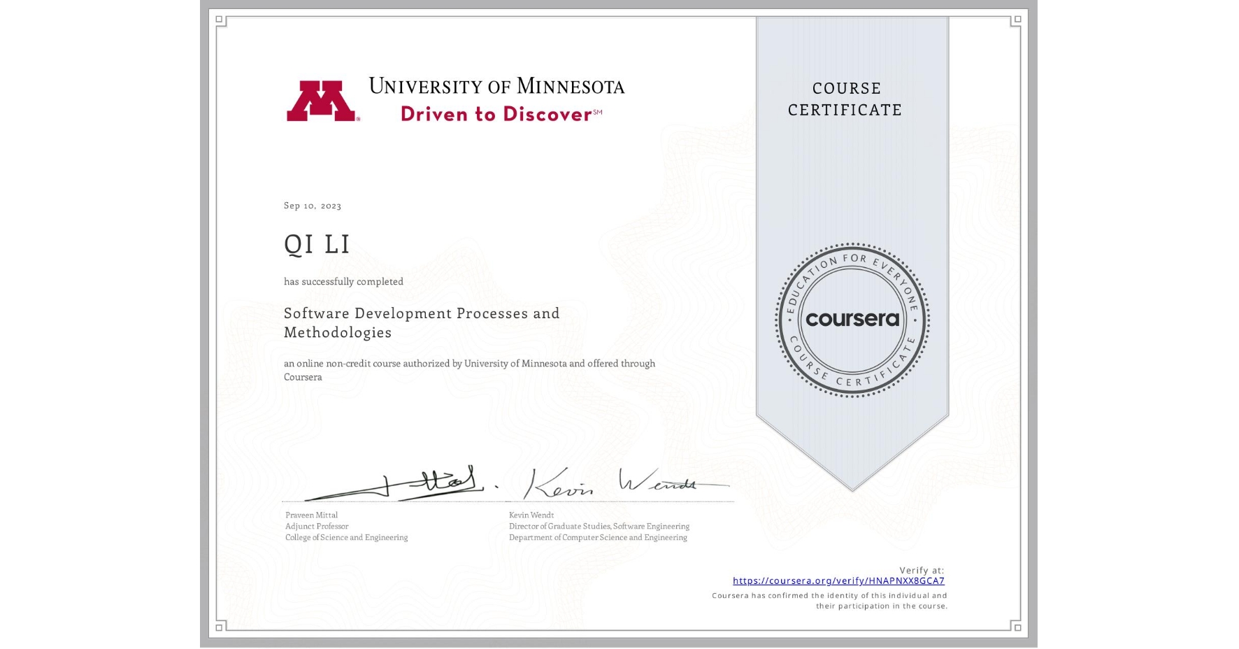 View certificate for QI LI, Software Development Processes and Methodologies, an online non-credit course authorized by University of Minnesota and offered through Coursera