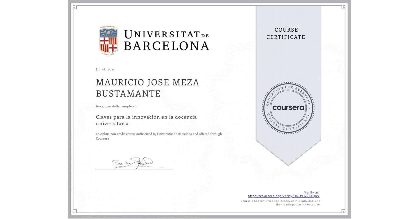 View certificate for MAURICIO JOSE  MEZA BUSTAMANTE, Claves para la innovación en la docencia universitaria, an online non-credit course authorized by Universitat de Barcelona and offered through Coursera