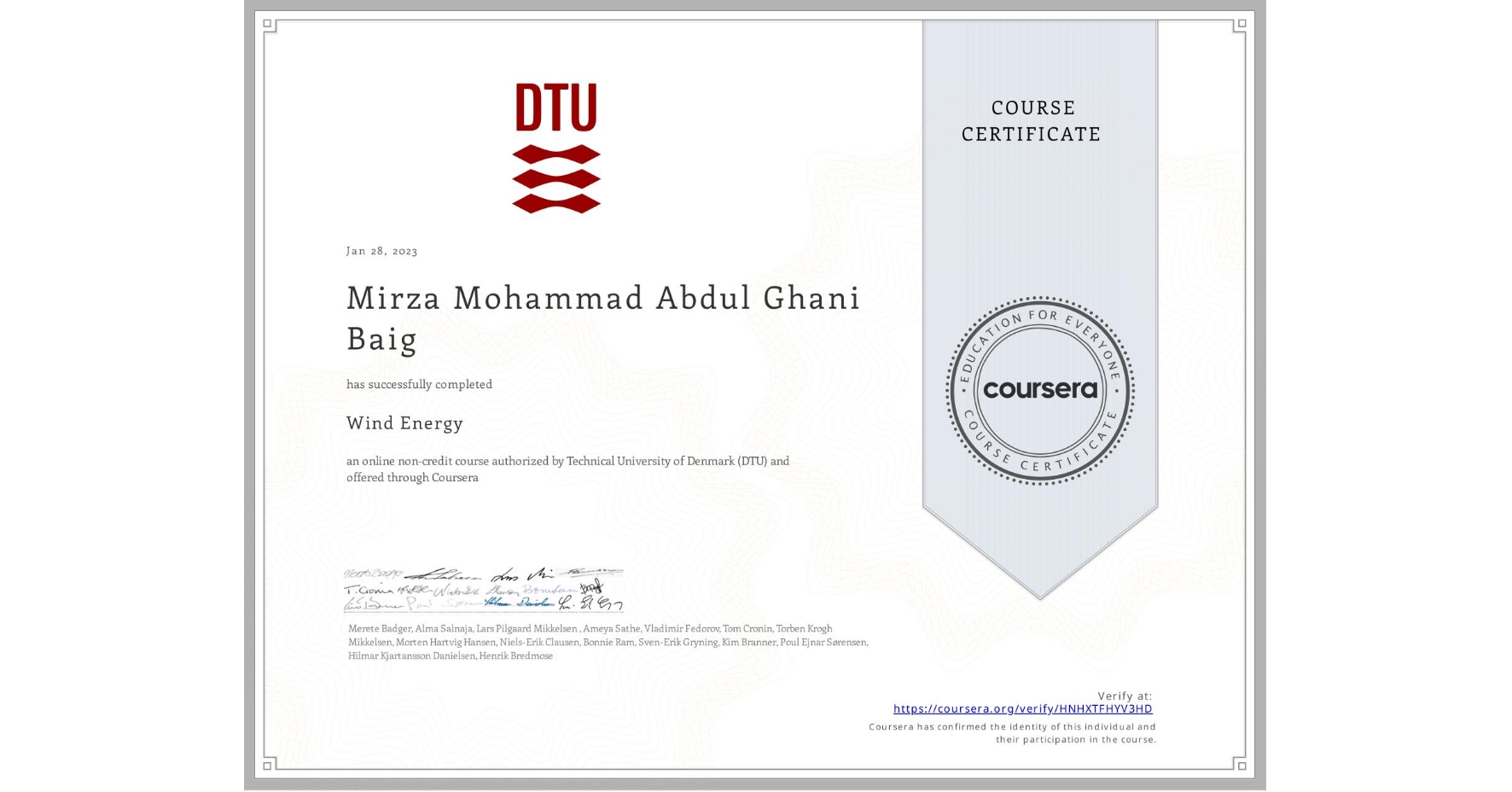 View certificate for Mirza Mohammad Abdul Ghani Baig, Wind Energy, an online non-credit course authorized by Technical University of Denmark (DTU) and offered through Coursera