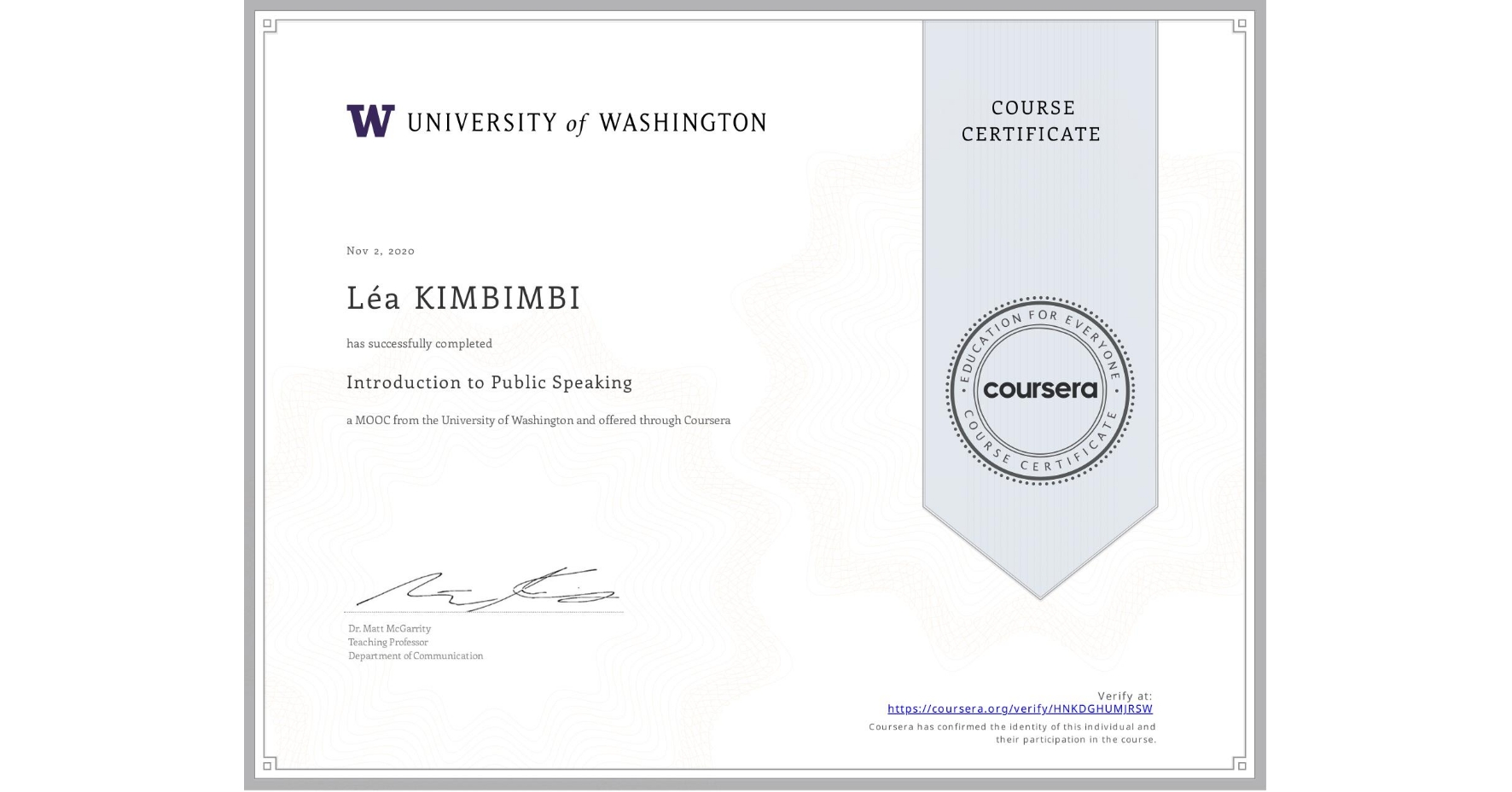 View certificate for Léa KIMBIMBI, Introduction to Public Speaking, an online non-credit course authorized by University of Washington and offered through Coursera