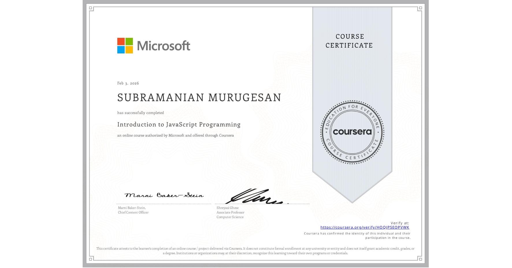 View certificate for SUBRAMANIAN MURUGESAN, Introduction to JavaScript Programming, an online non-credit course authorized by Microsoft and offered through Coursera