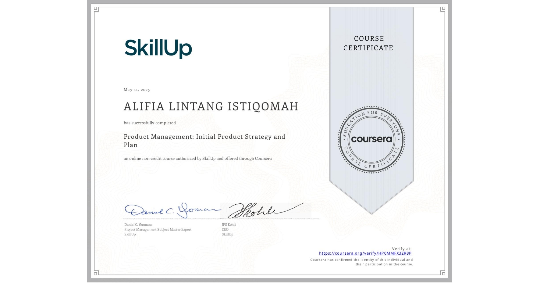 View certificate for ALIFIA LINTANG ISTIQOMAH, Product Management: Initial Product Strategy and Plan, an online non-credit course authorized by SkillUp and offered through Coursera