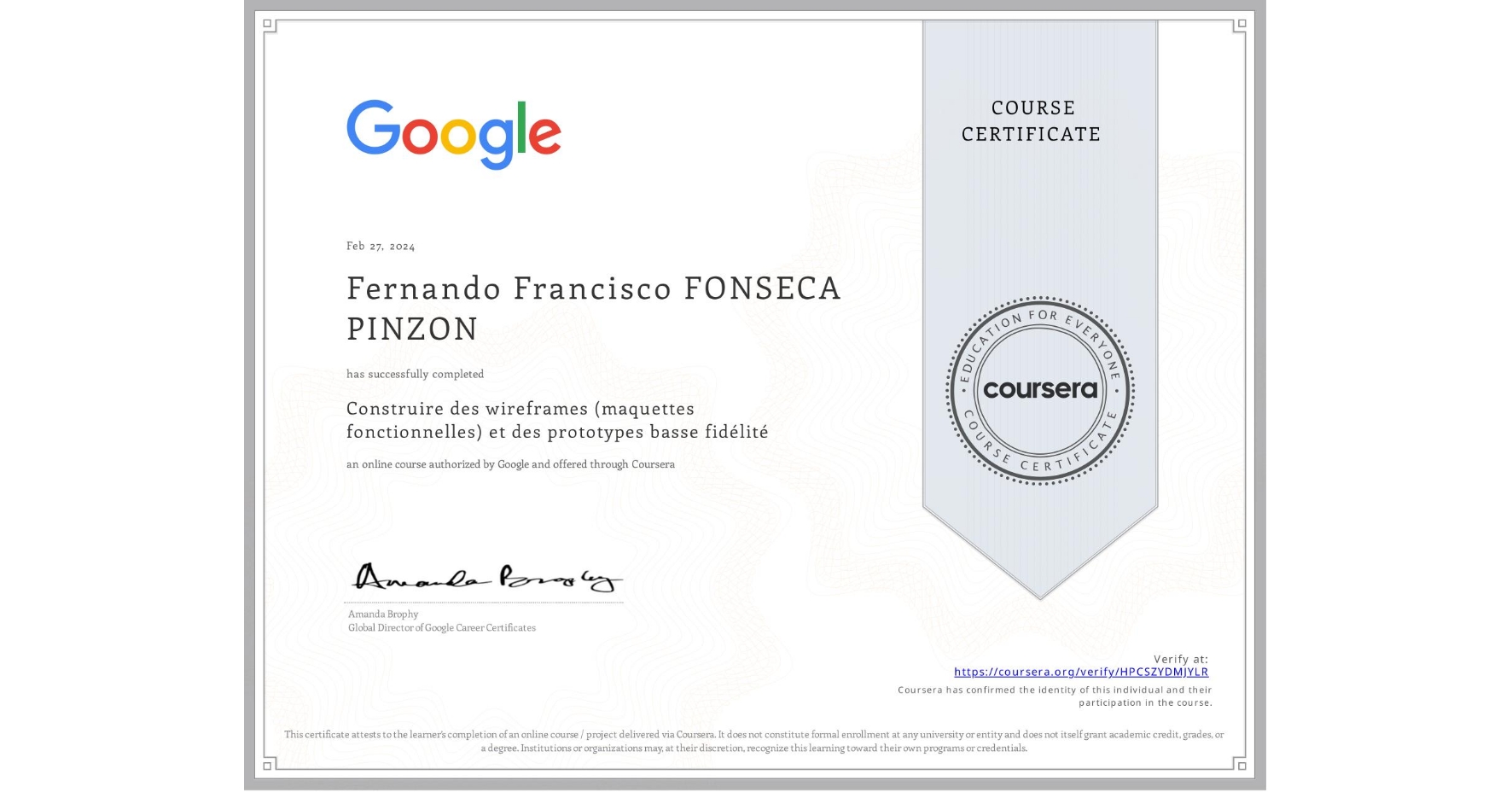 View certificate for Fernando Francisco FONSECA PINZON, Construire des wireframes (maquettes fonctionnelles) et des prototypes basse fidélité, an online non-credit course authorized by Google and offered through Coursera