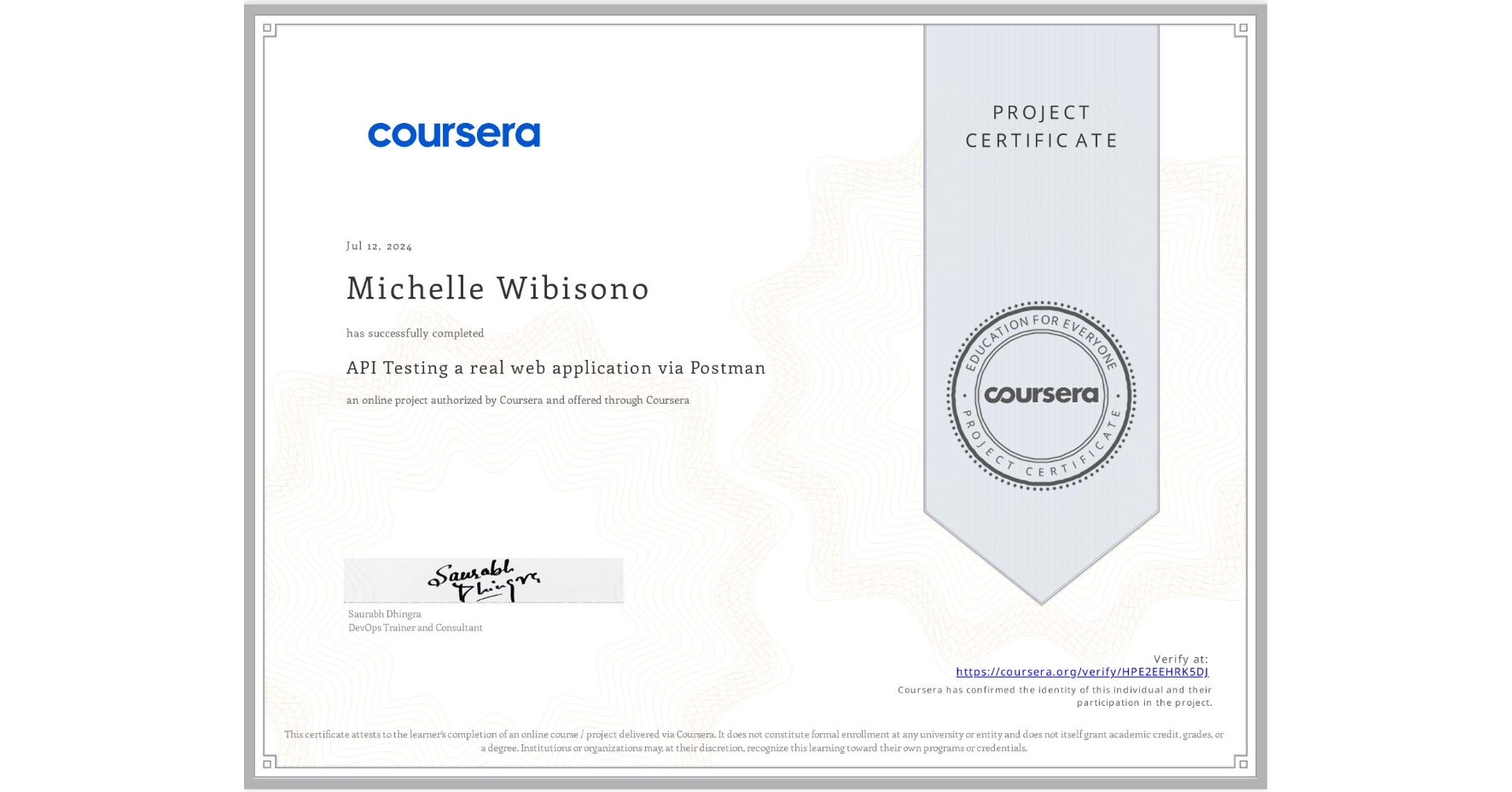 View certificate for Michelle Wibisono, API Testing a real web application via Postman, an online non-credit course authorized by Coursera and offered through Coursera
