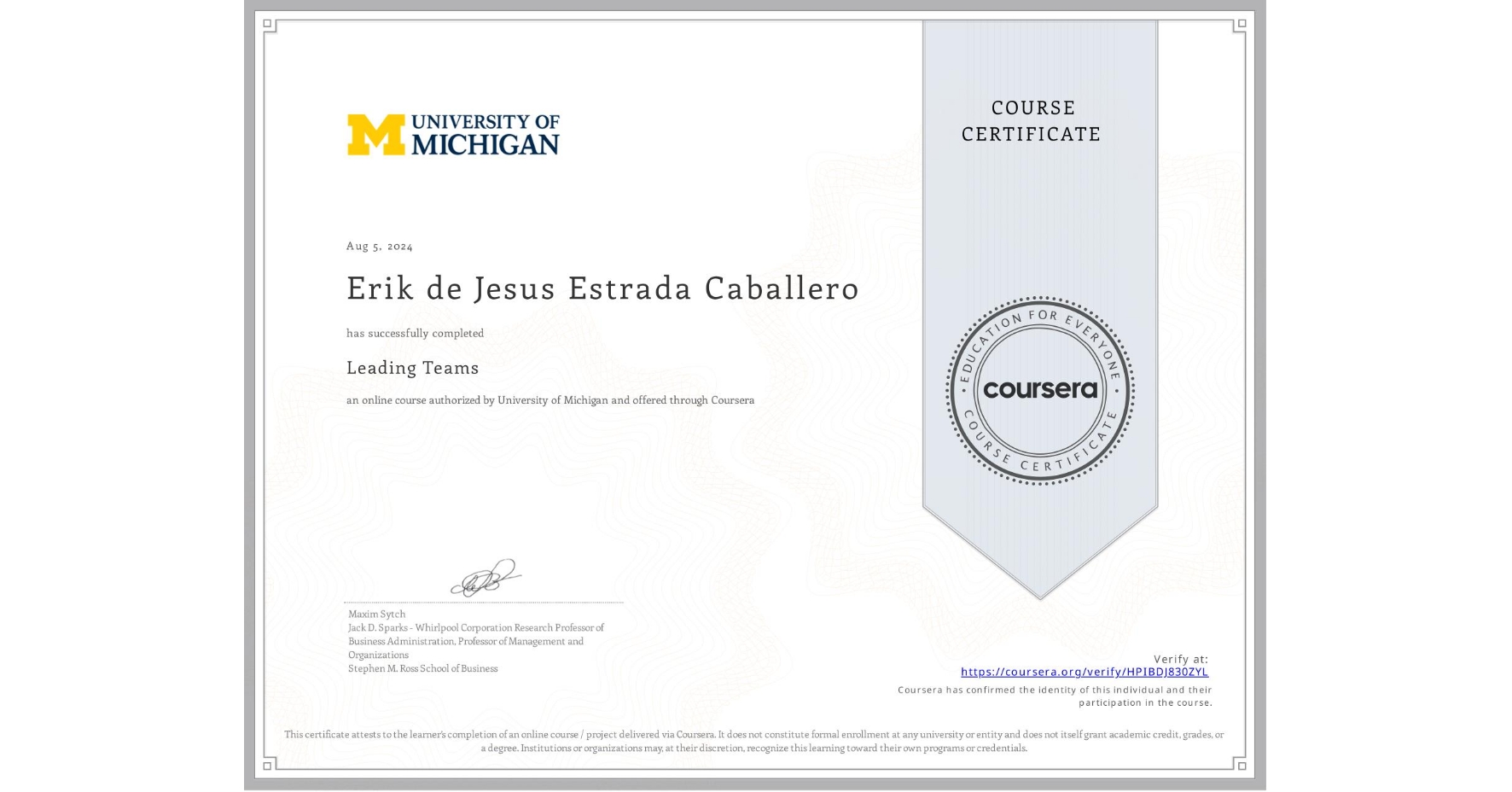 View certificate for Erik de Jesus Estrada Caballero, Leading Teams, an online non-credit course authorized by University of Michigan and offered through Coursera