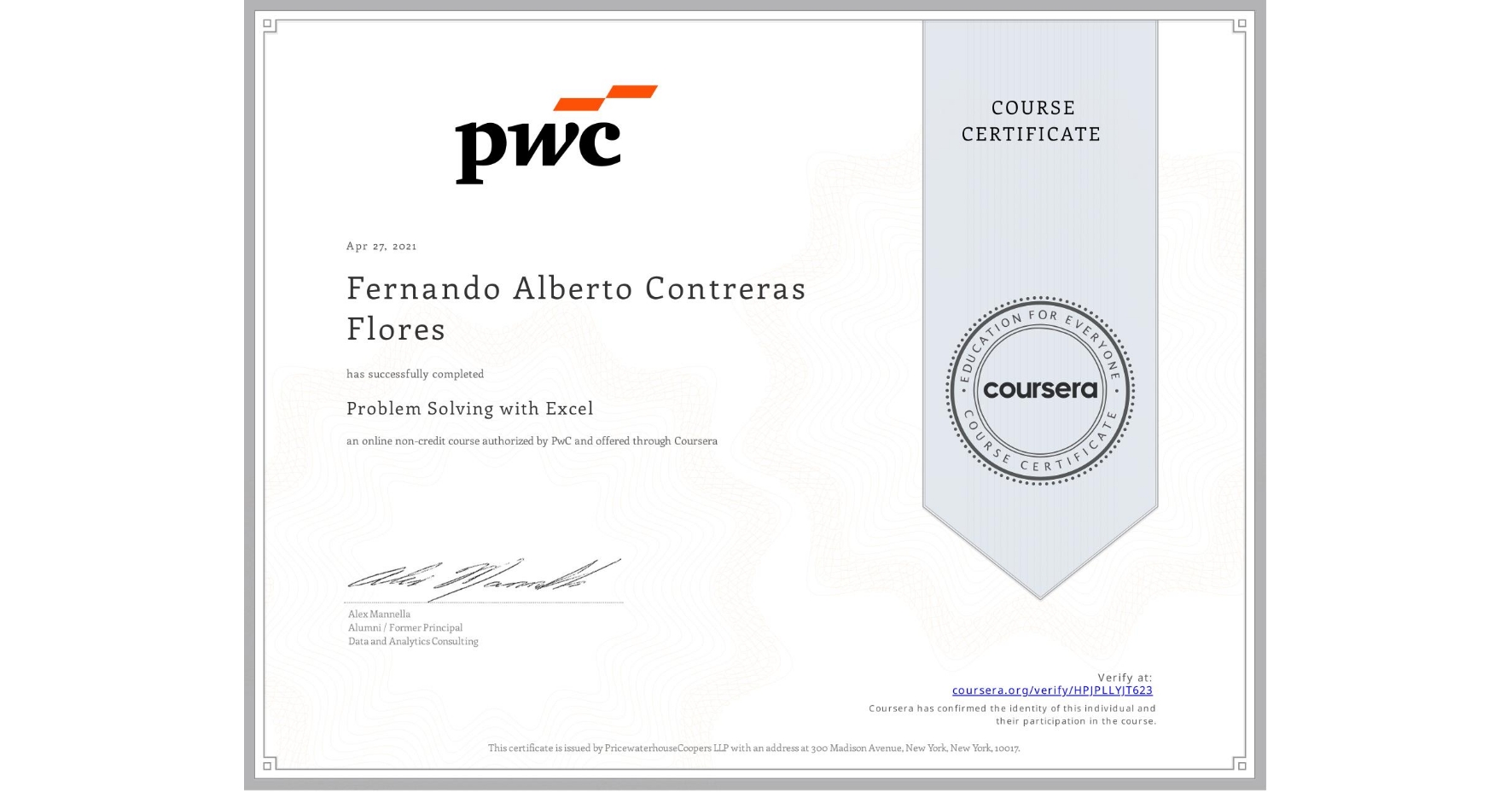 View certificate for Fernando Alberto Contreras Flores, Problem Solving with Excel , an online non-credit course authorized by PwC and offered through Coursera