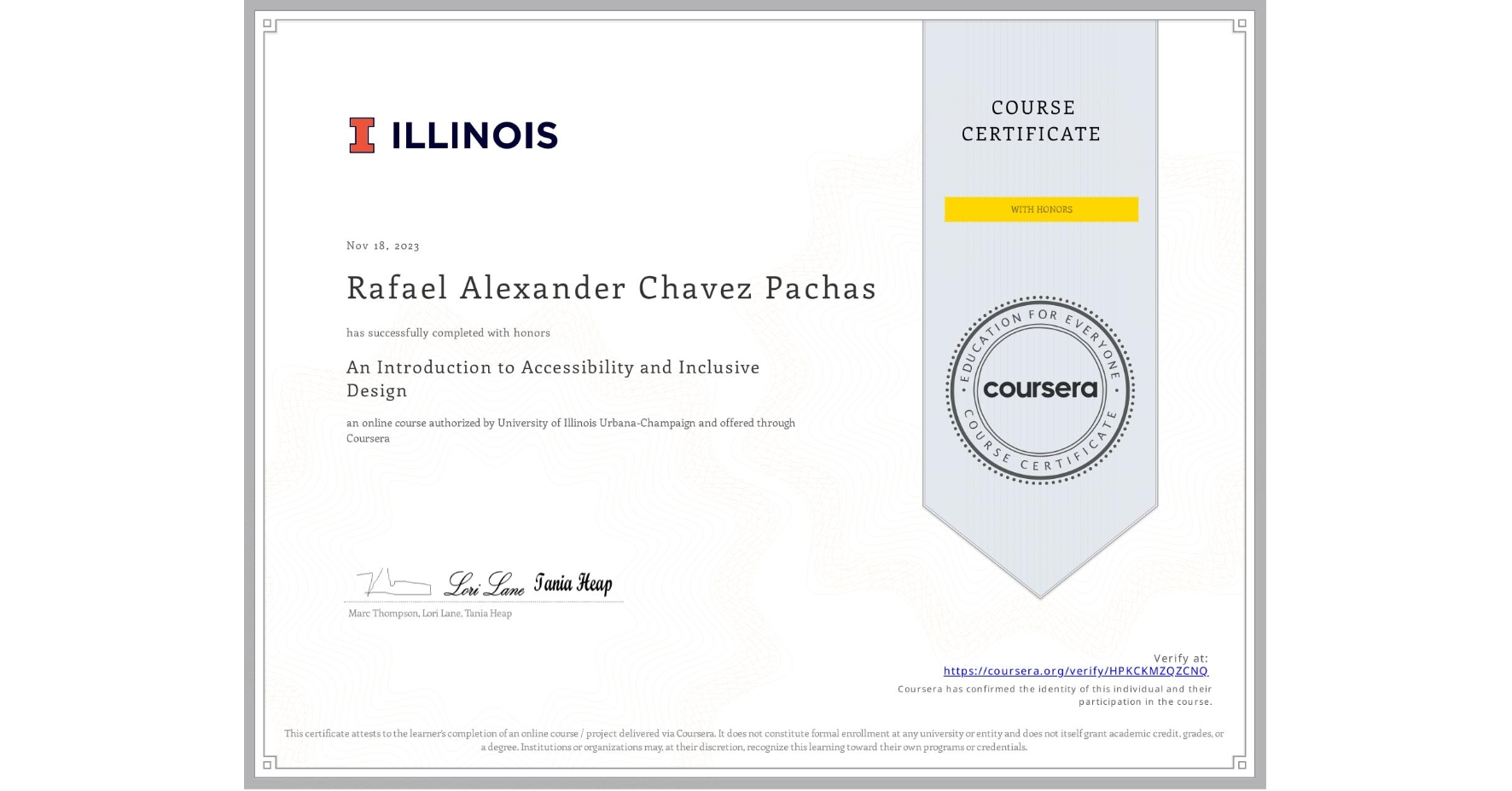 View certificate for Rafael Alexander Chavez Pachas, An Introduction to Accessibility and Inclusive Design, an online non-credit course authorized by University of Illinois Urbana-Champaign and offered through Coursera