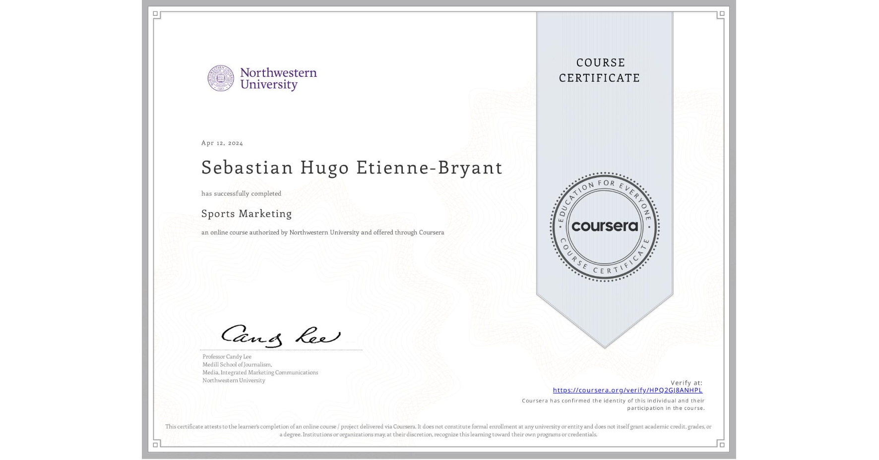View certificate for Sebastian Hugo Etienne-Bryant, Sports Marketing, an online non-credit course authorized by Northwestern University and offered through Coursera