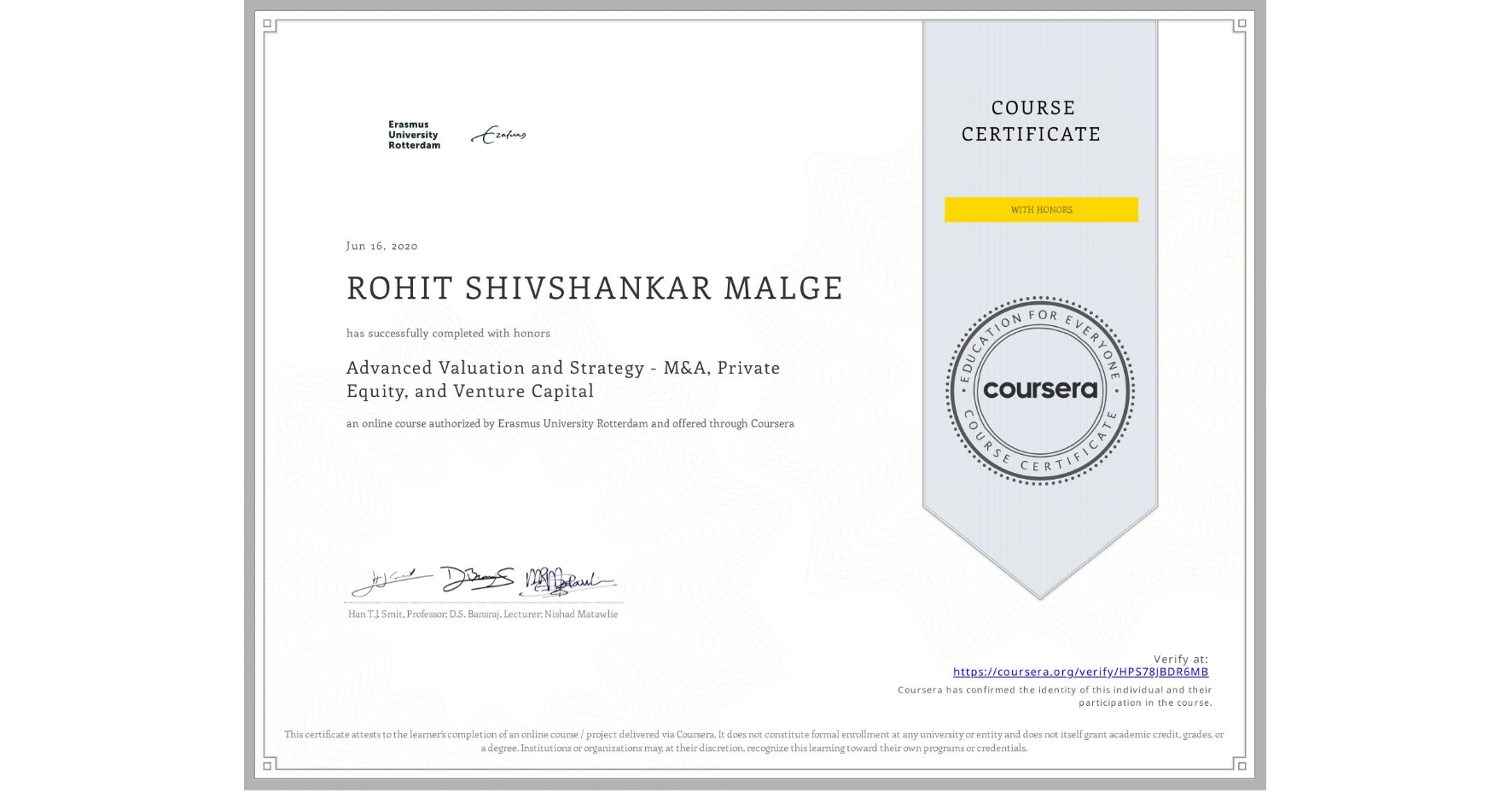 View certificate for ROHIT SHIVSHANKAR  MALGE, Advanced Valuation and Strategy - M&A, Private Equity, and Venture Capital, an online non-credit course authorized by Erasmus University Rotterdam and offered through Coursera