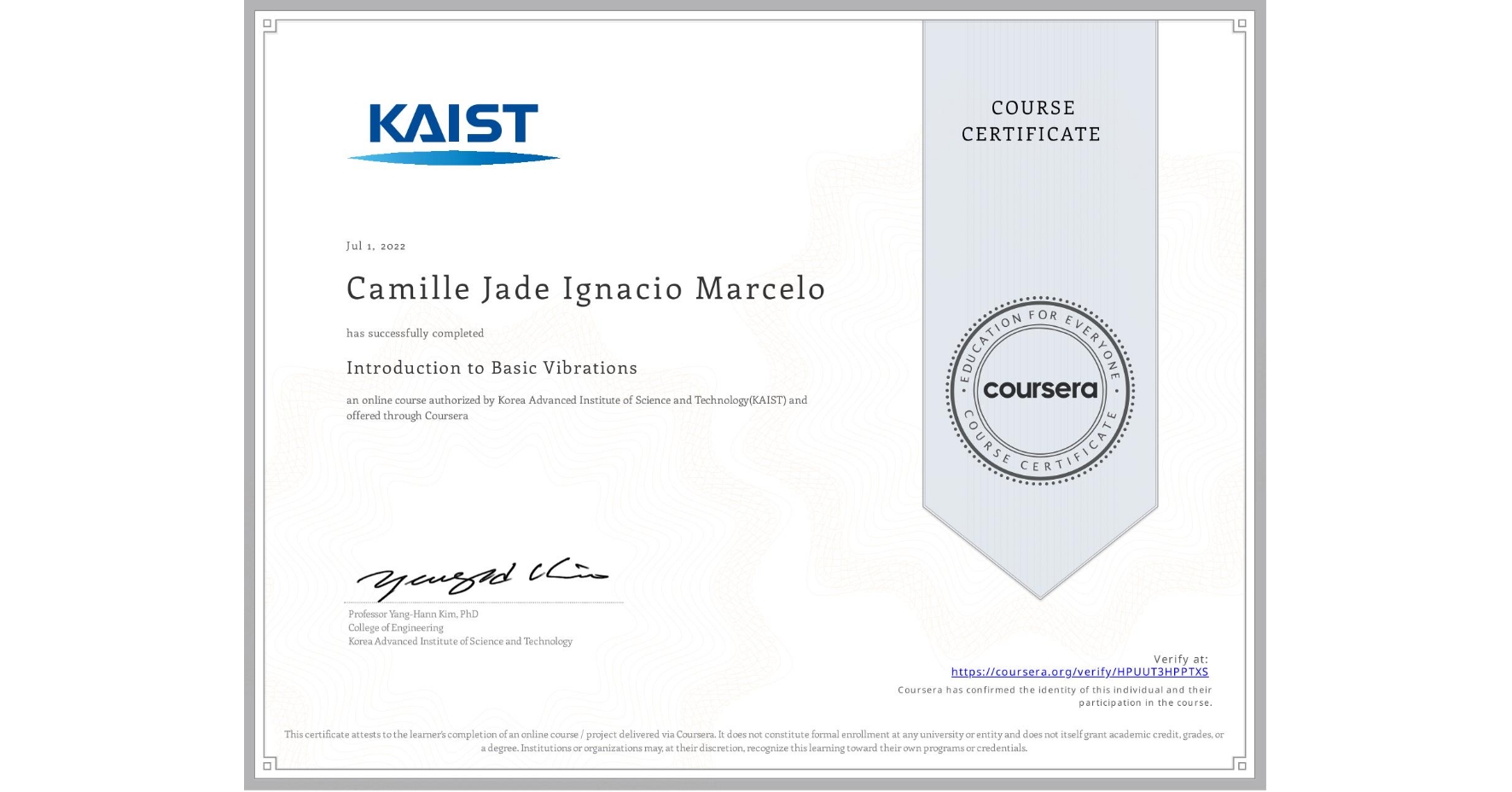 View certificate for Camille Jade Ignacio Marcelo, Introduction to Basic Vibrations, an online non-credit course authorized by Korea Advanced Institute of Science and Technology(KAIST) and offered through Coursera