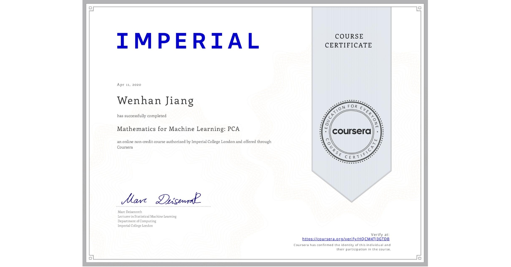 View certificate for Wenhan Jiang, Mathematics for Machine Learning: PCA, an online non-credit course authorized by Imperial College London and offered through Coursera