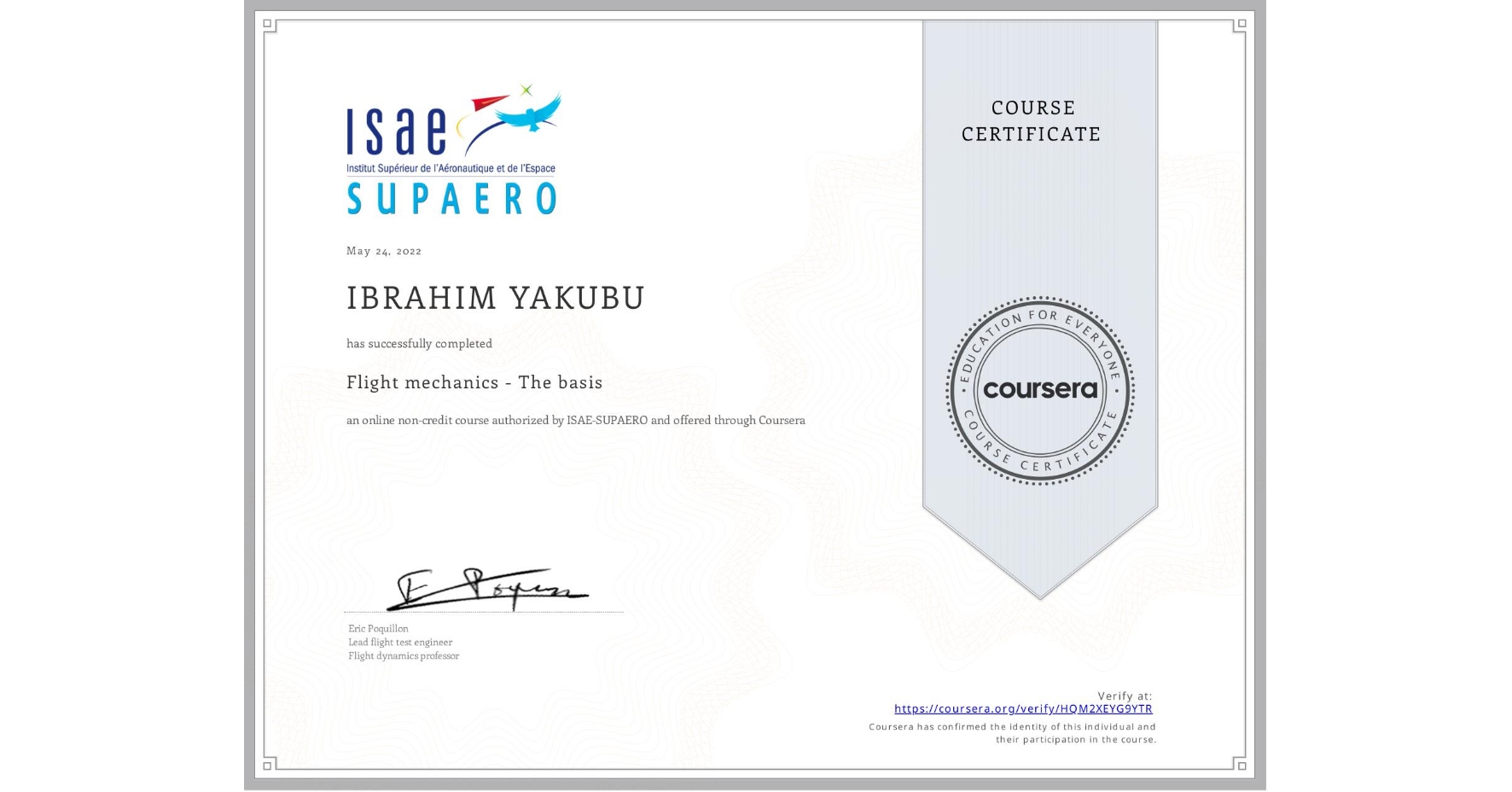 View certificate for IBRAHIM YAKUBU, Flight mechanics - The basis, an online non-credit course authorized by ISAE-SUPAERO and offered through Coursera