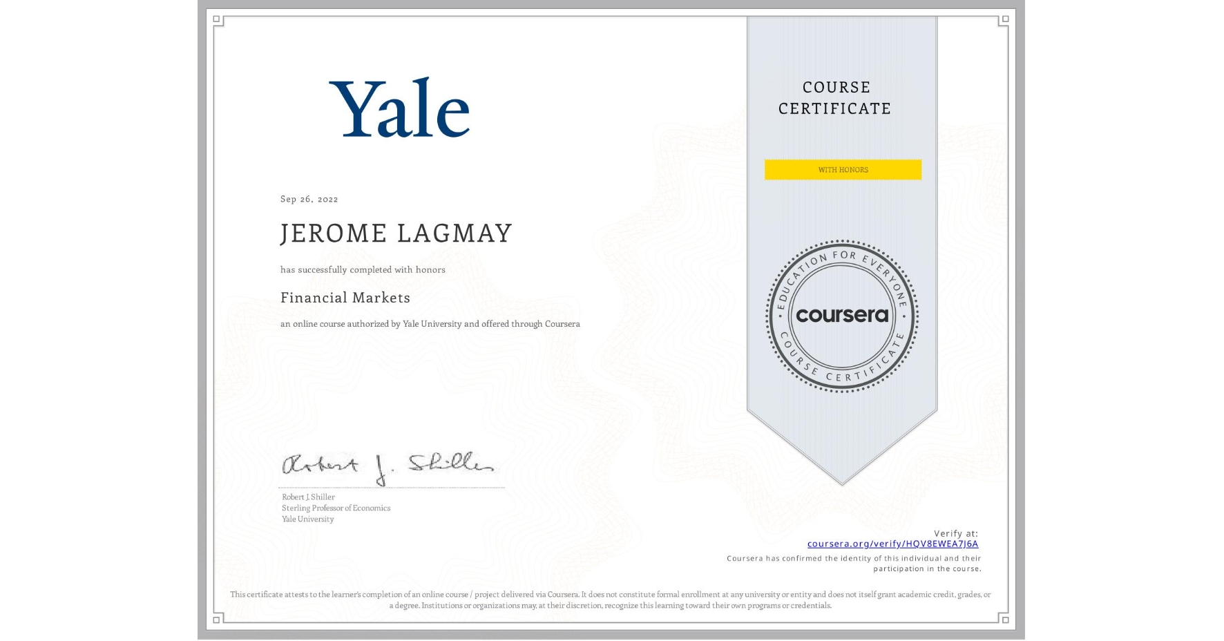 View certificate for JEROME LAGMAY, Financial Markets, an online non-credit course authorized by Yale University and offered through Coursera