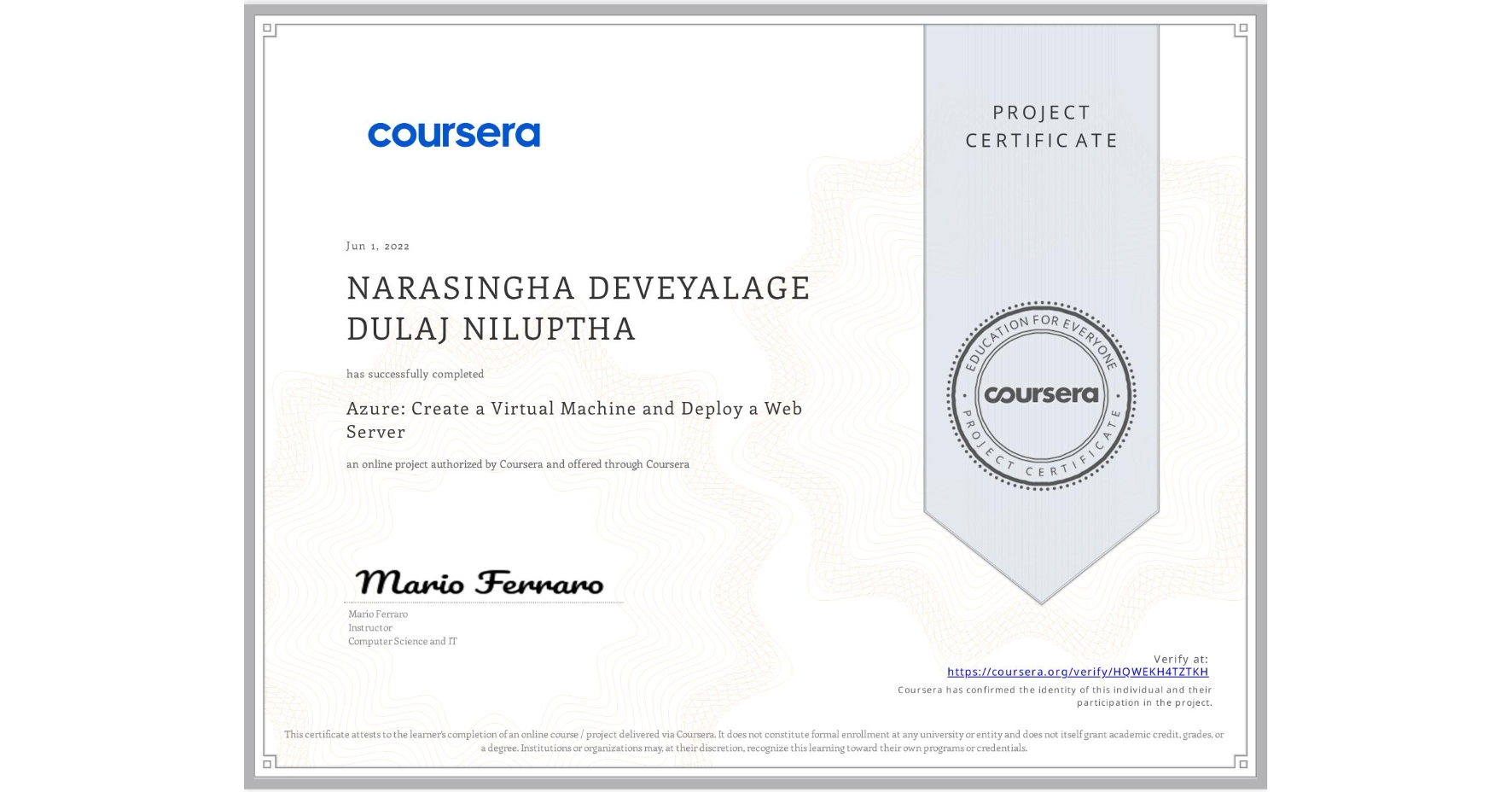 View certificate for NARASINGHA DEVEYALAGE DULAJ NILUPTHA, Azure: Create a Virtual Machine and Deploy a Web Server, an online non-credit course authorized by Coursera and offered through Coursera
