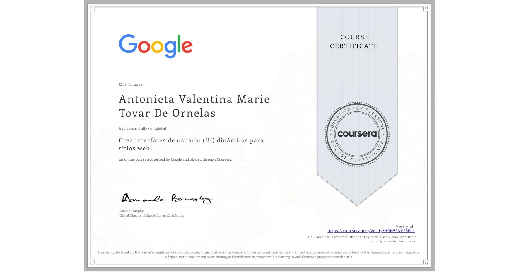View certificate for Antonieta Valentina Marie Tovar De Ornelas, Crea interfaces de usuario (IU) dinámicas para sitios web, an online non-credit course authorized by Google and offered through Coursera