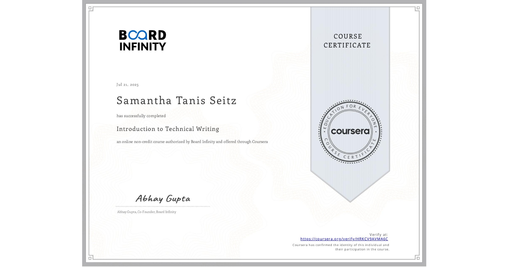 View certificate for Samantha Tanis Seitz, Introduction to Technical Writing, an online non-credit course authorized by Board Infinity and offered through Coursera