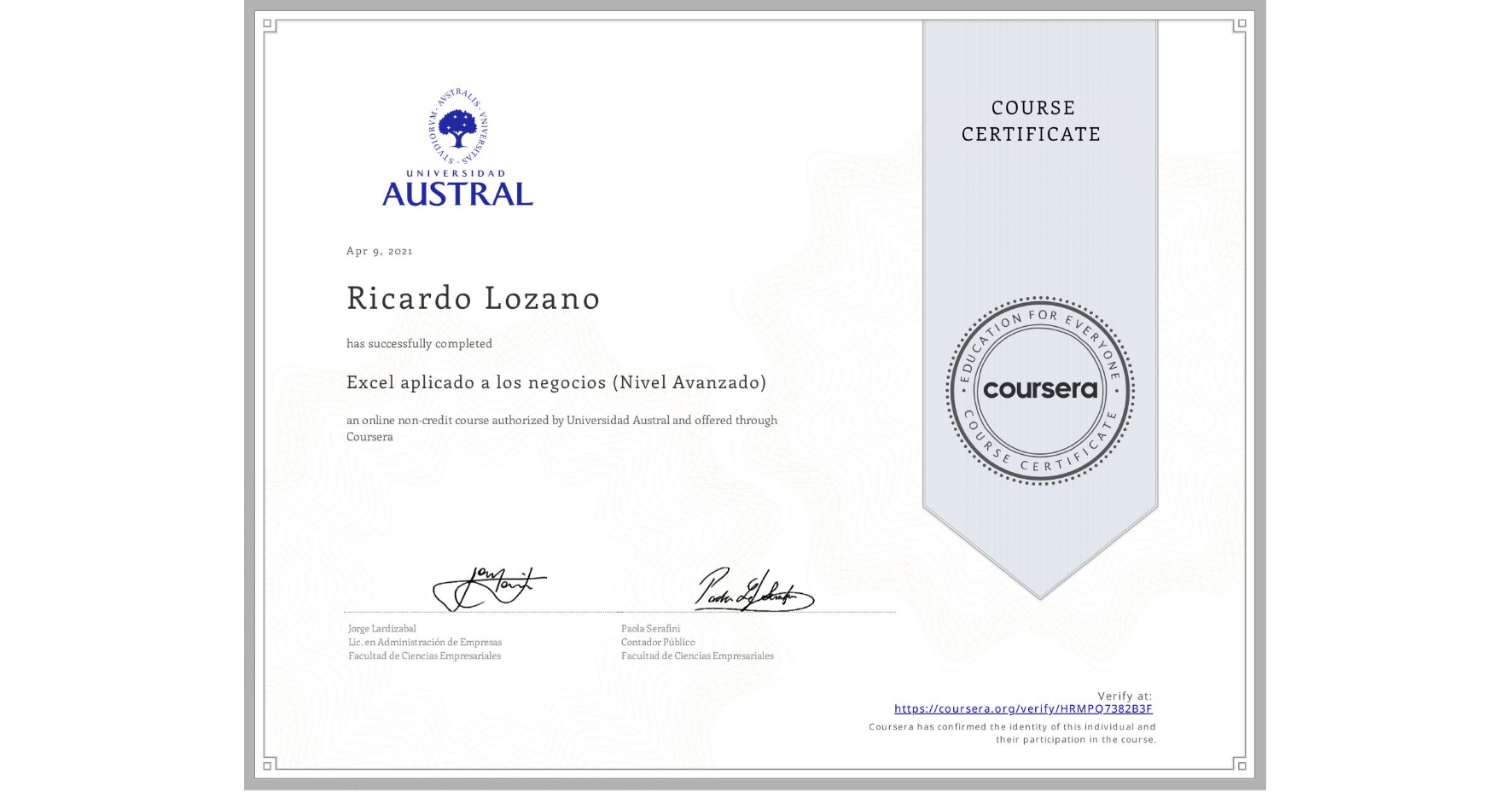 View certificate for Ricardo Lozano, Excel aplicado a los negocios (Nivel Avanzado), an online non-credit course authorized by Universidad Austral and offered through Coursera